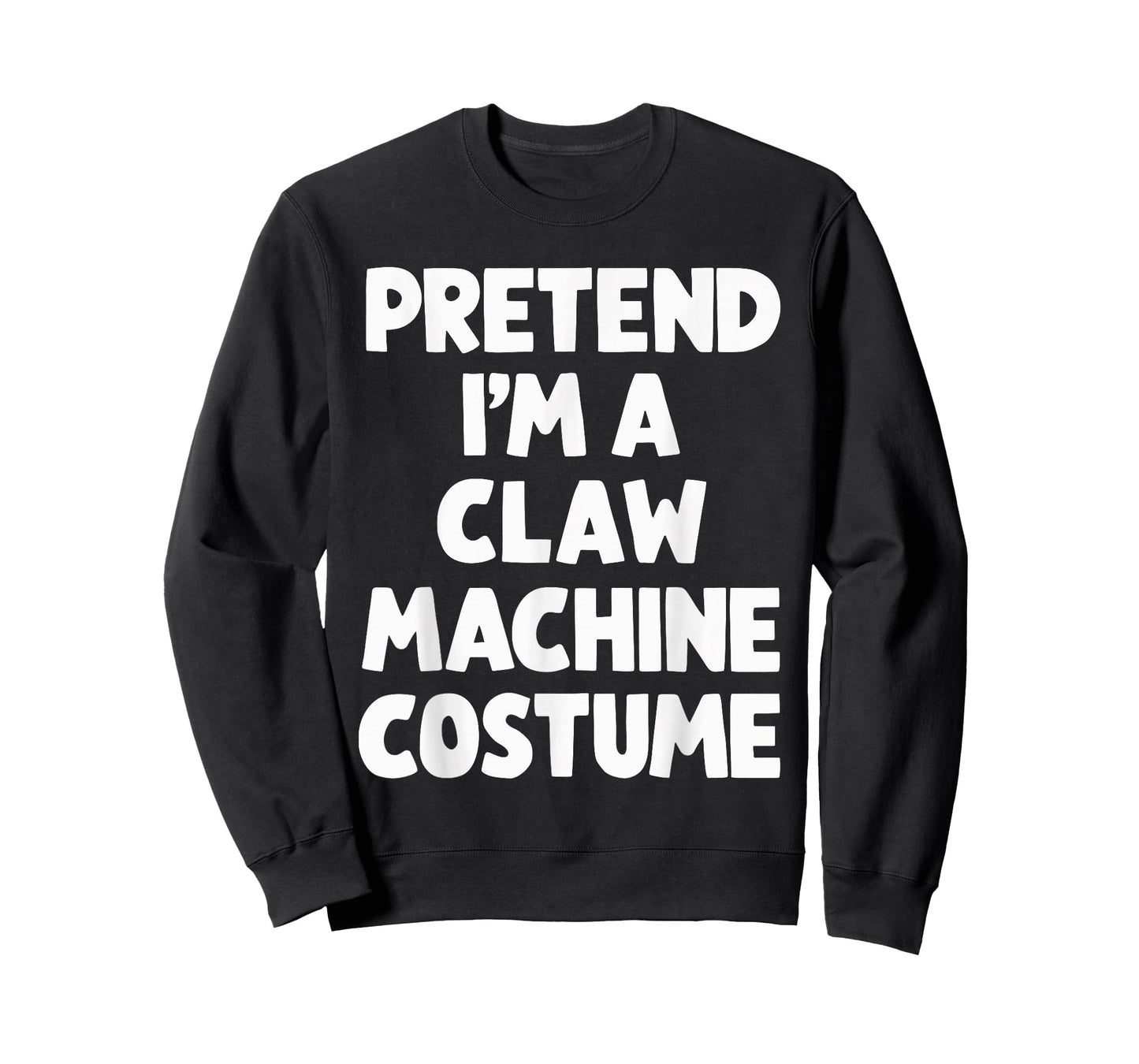 Pretend I'm A Claw Machine Costume T-Shirt