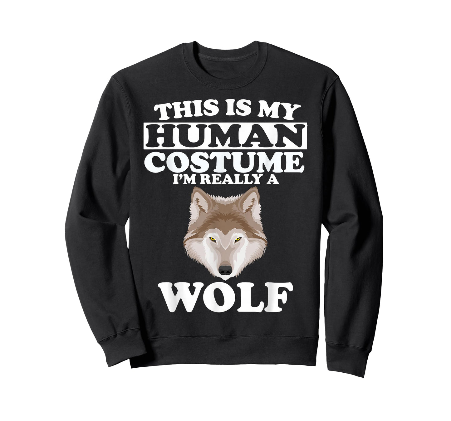 This is My Human Costume I'm Really A Wolf T-Shirt