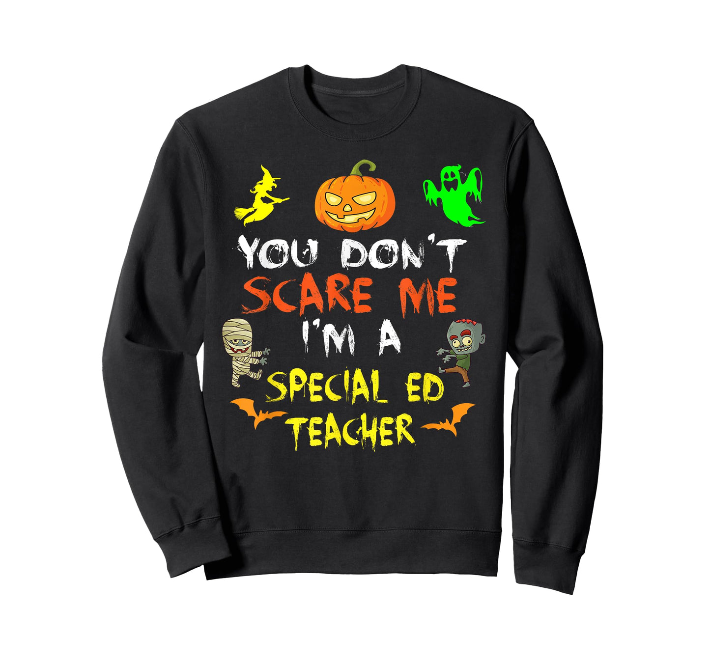 Don't Scare Me I'm A Special Ed Teacher Halloween Men Women Kids T-Shirt