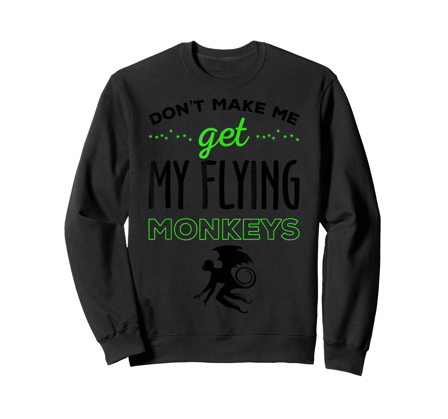 Halloween Costume Shirt Don't Make Me Get My Flying Monkeys T-Shirt