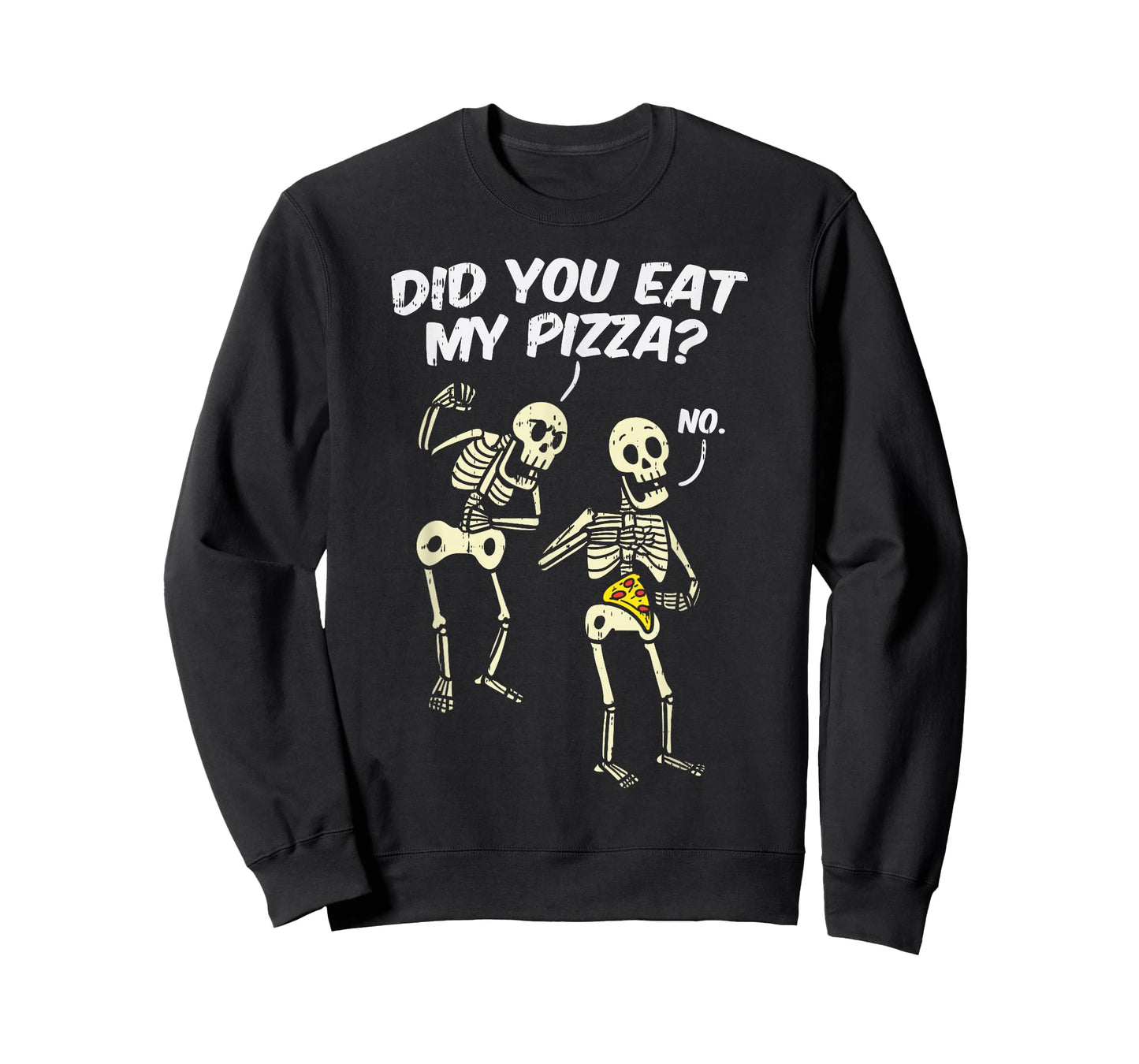 Did You Eat My Pizza Funny Skeletons Halloween Costume Gift T-Shirt