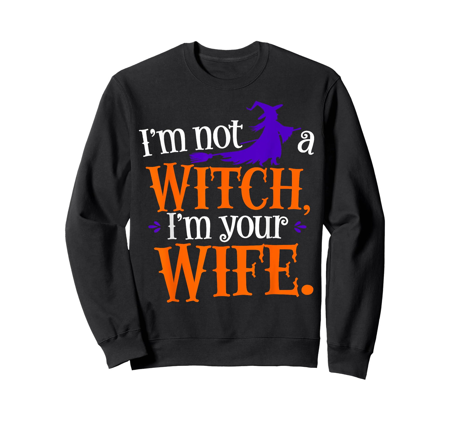 I'm Not A Witch I'm Your Wife Matching Couples Halloween T-Shirt