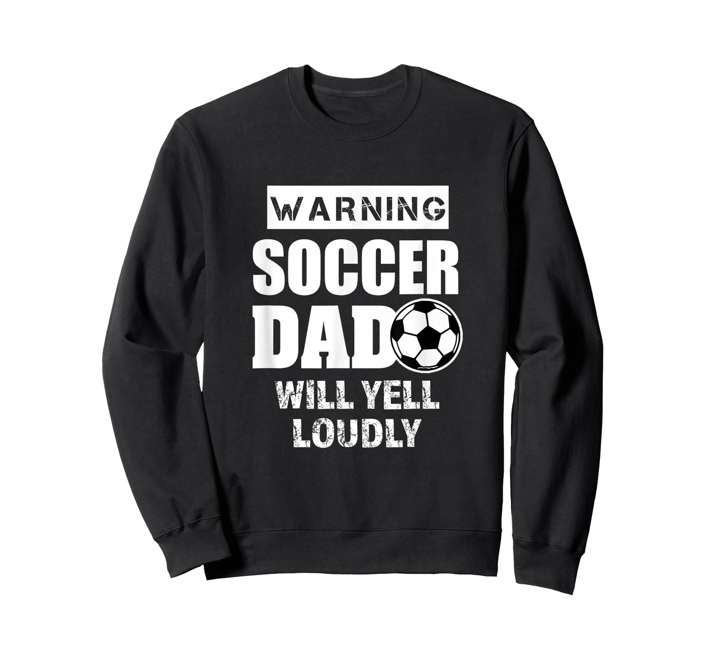 Soccer Dad will yell loudly Funny Proud Soccer Dad Gift T-Shirt