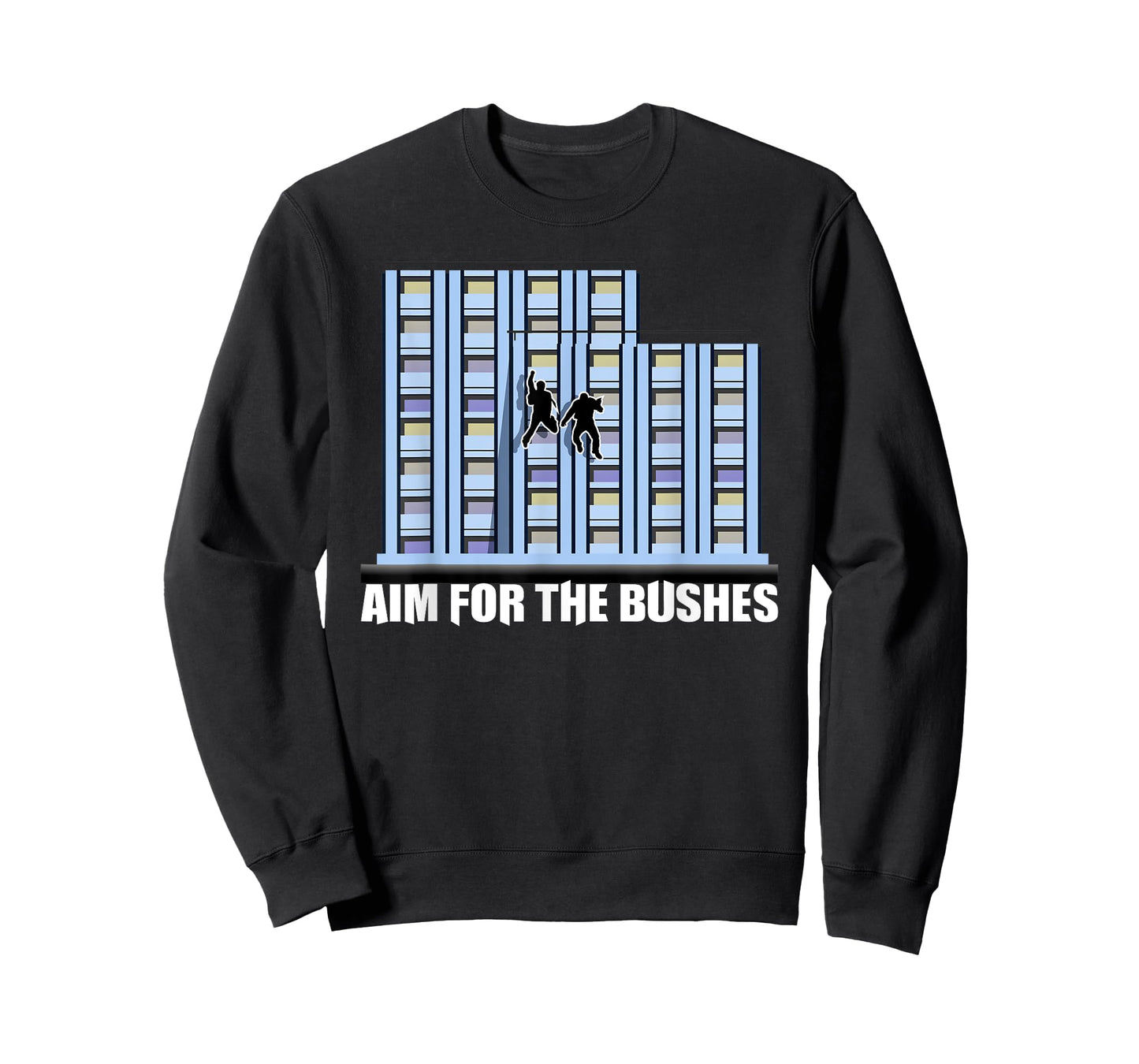 Aim For The Bushes Meme Quote Funny Gift Idea T-Shirt