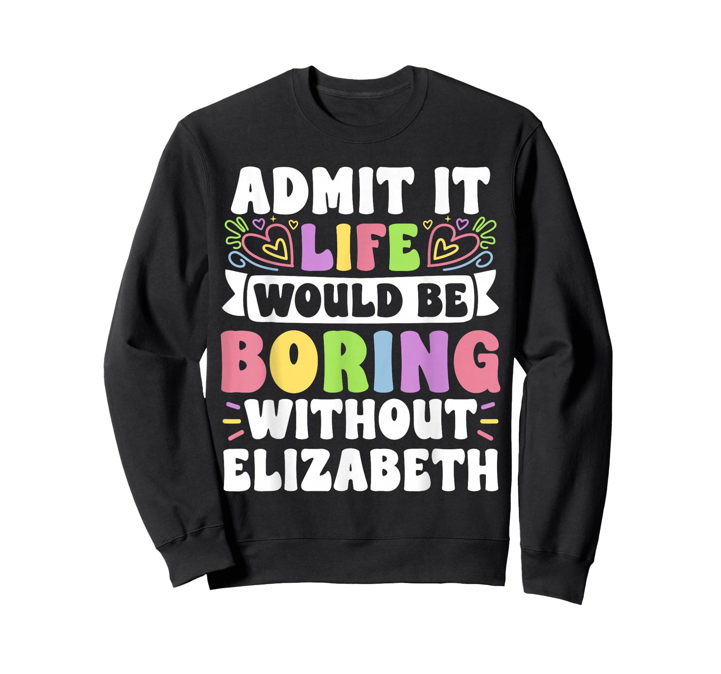Elizabeth Personalized Name Funny Saying First Name Family T-Shirt