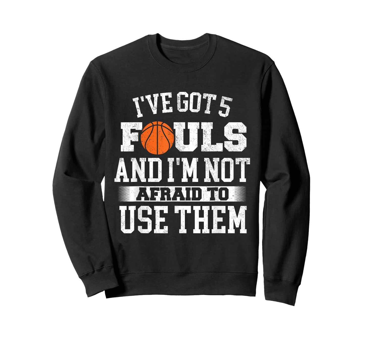 I've Got 5 Fouls - Basketball Player Ball Shooting T-Shirt