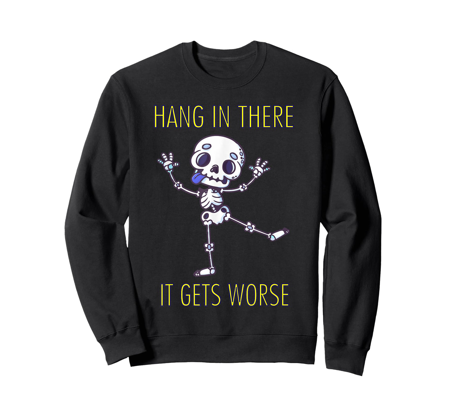 Hang In There It Gets Worse Funny Sarcastic Humor Halloween T-Shirt