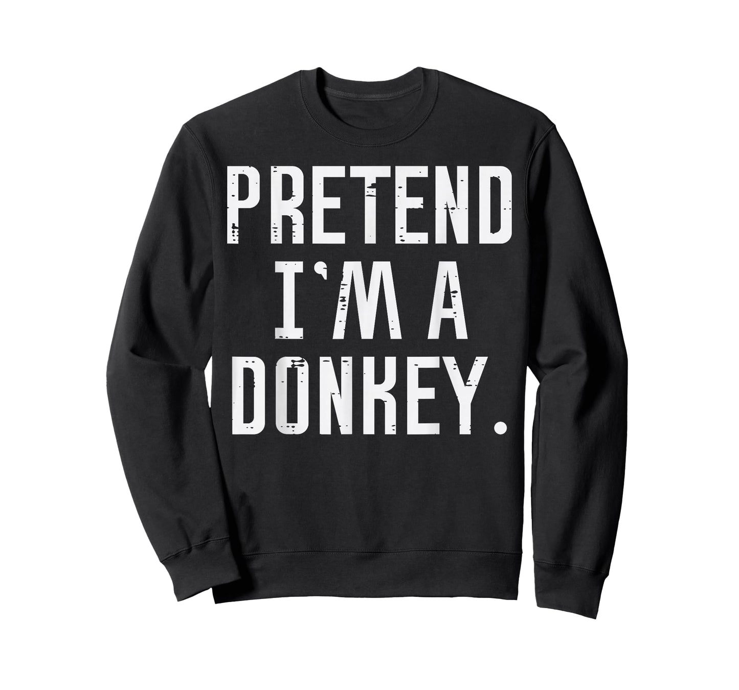 Halloween Pretend Im Donkey Funny Costume Men Women Kids T-Shirt