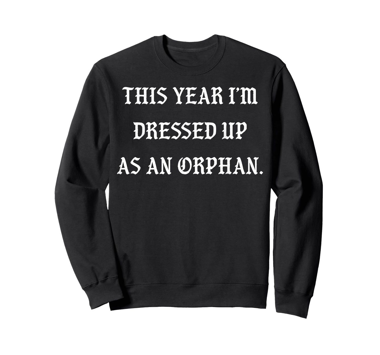This Year I'm Dressed Up As an Orphan Funny Halloween T-Shirt