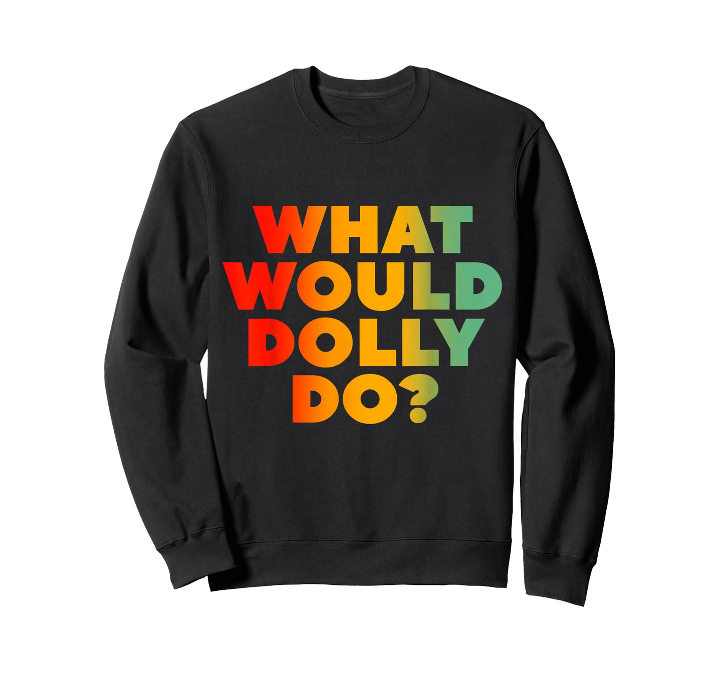 What Would Dolly Do? T-Shirt