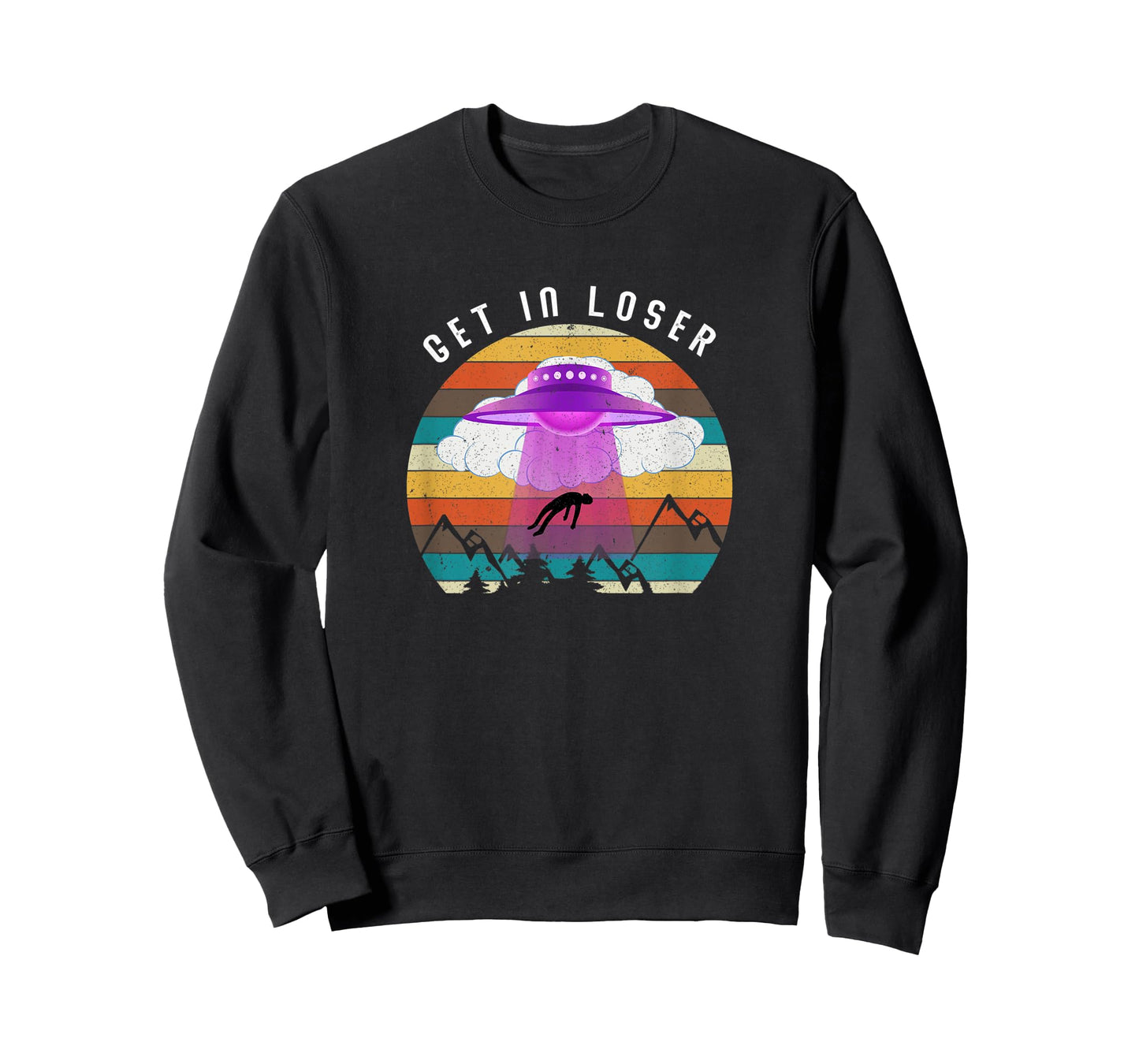 Funny Get In Loser Aliens Ufo Aliens T-Shirt