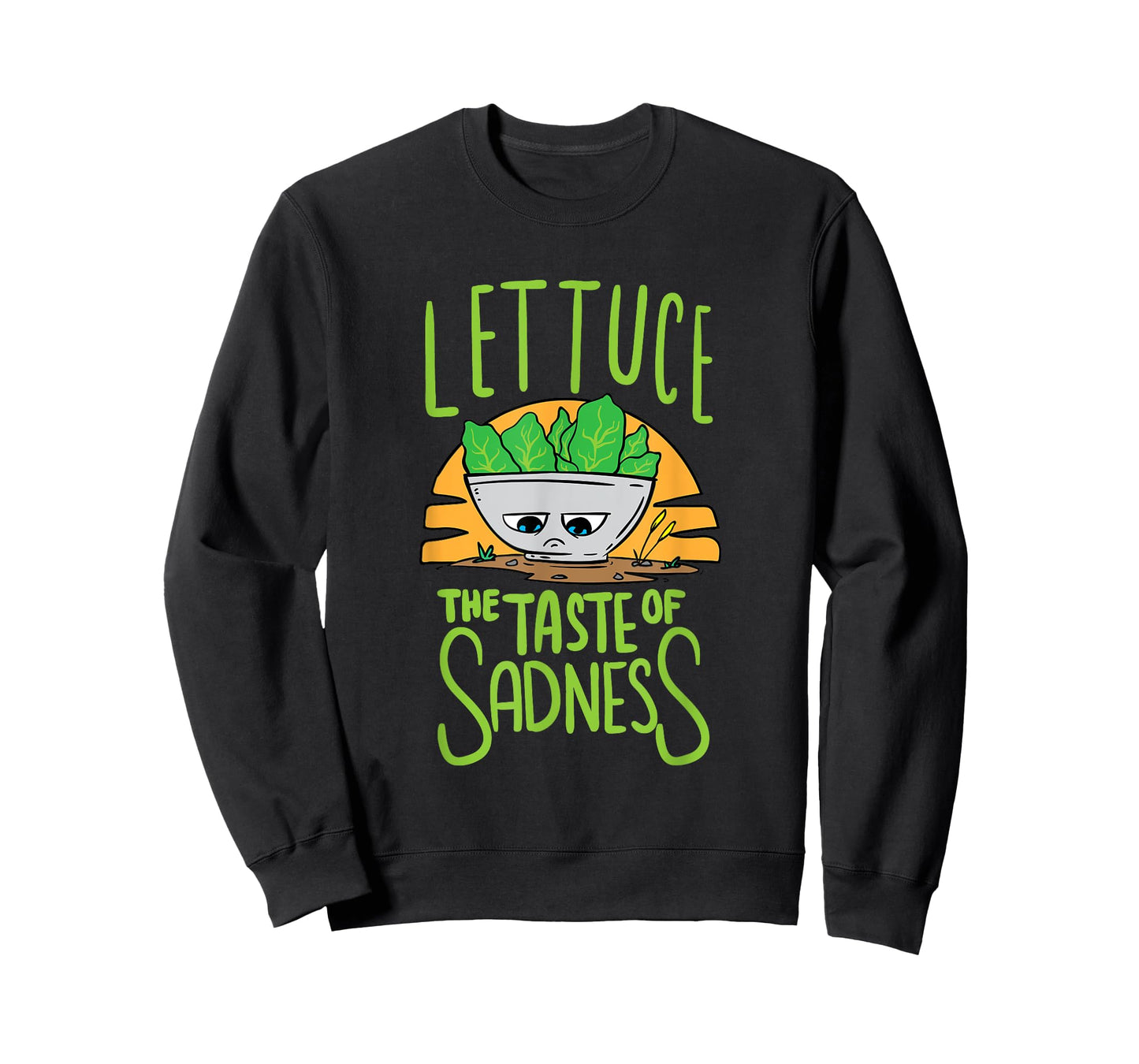 Lettuce The Taste Of Sadness T-Shirt Funny Gift T-Shirt