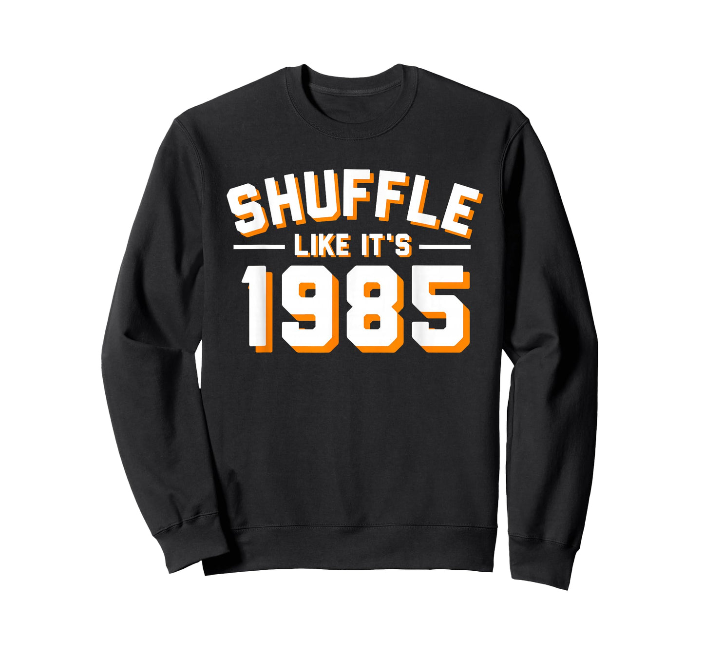 SHUFFLE LIKE ITS 1985 T Shirt T-Shirt