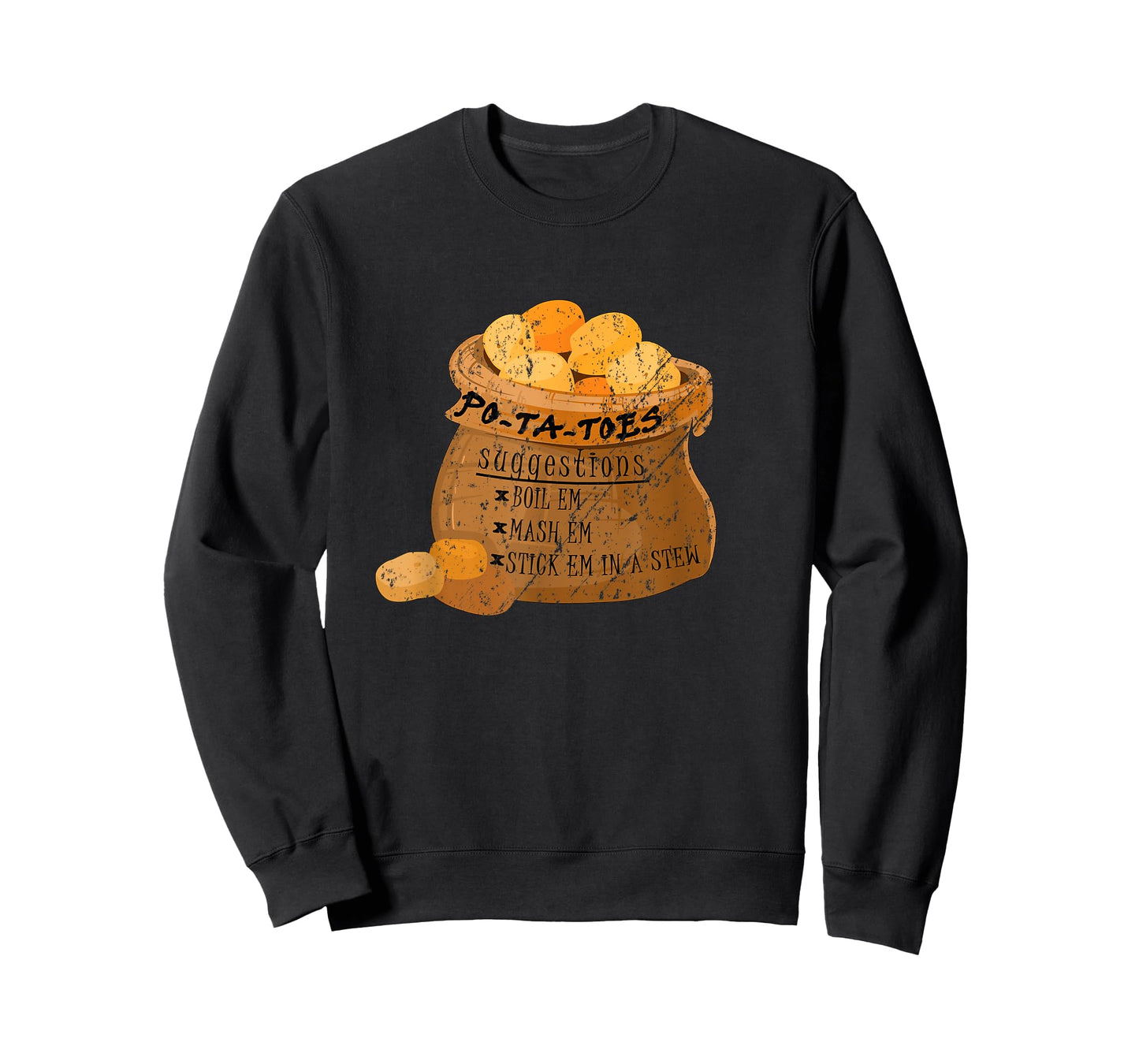 Po-Ta-Toes Boil em Mash em Stick em in a Stew Potatoes Funny T-Shirt
