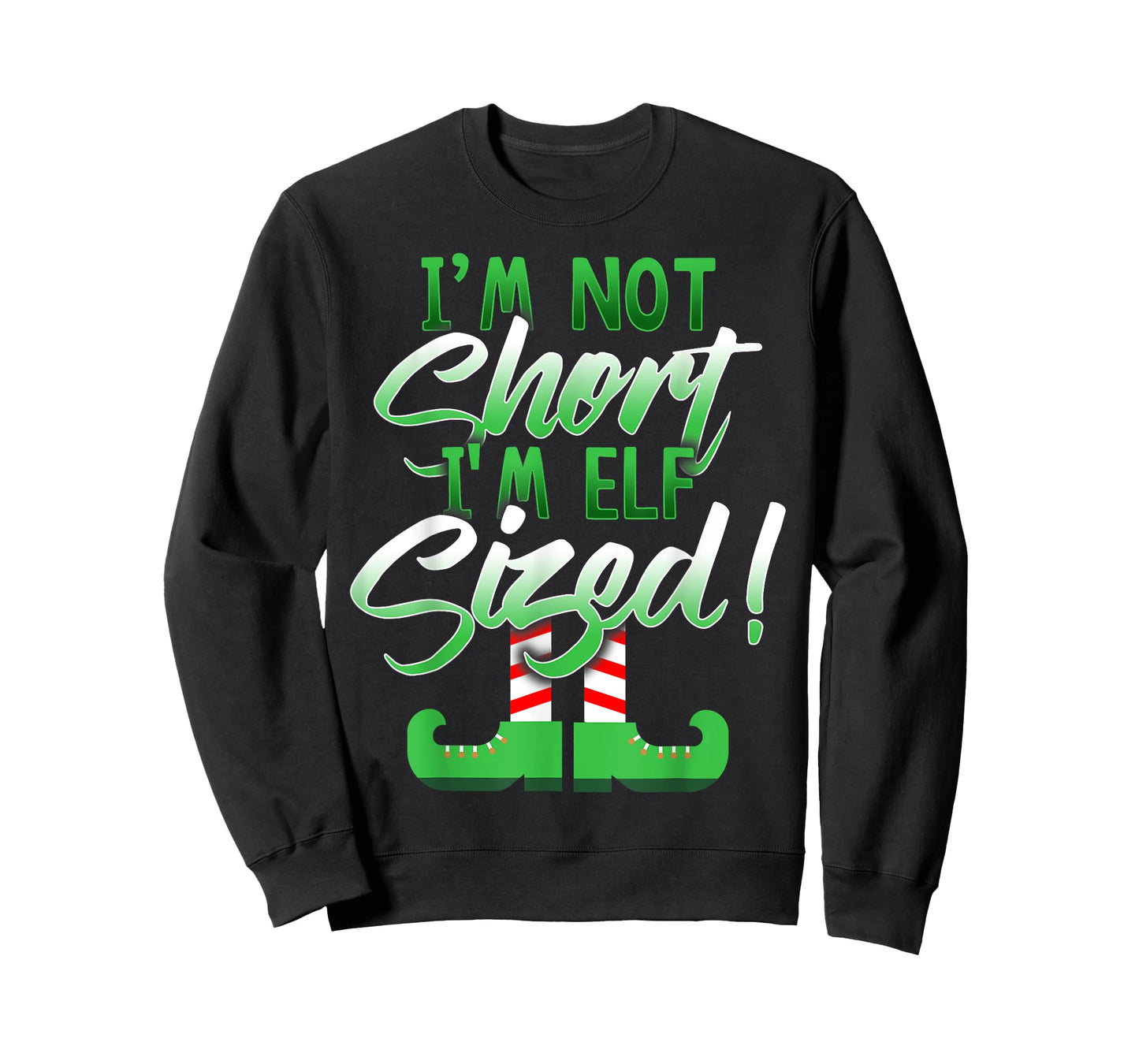 I'm Not Short I'm Elf Sized T-Shirt T-Shirt