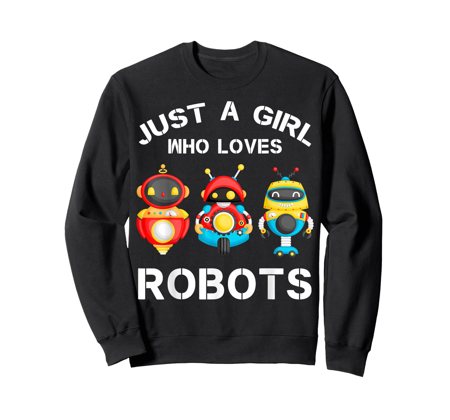 Just a Girl Who Loves Robots Funny Robotics Lover Girls T-Shirt