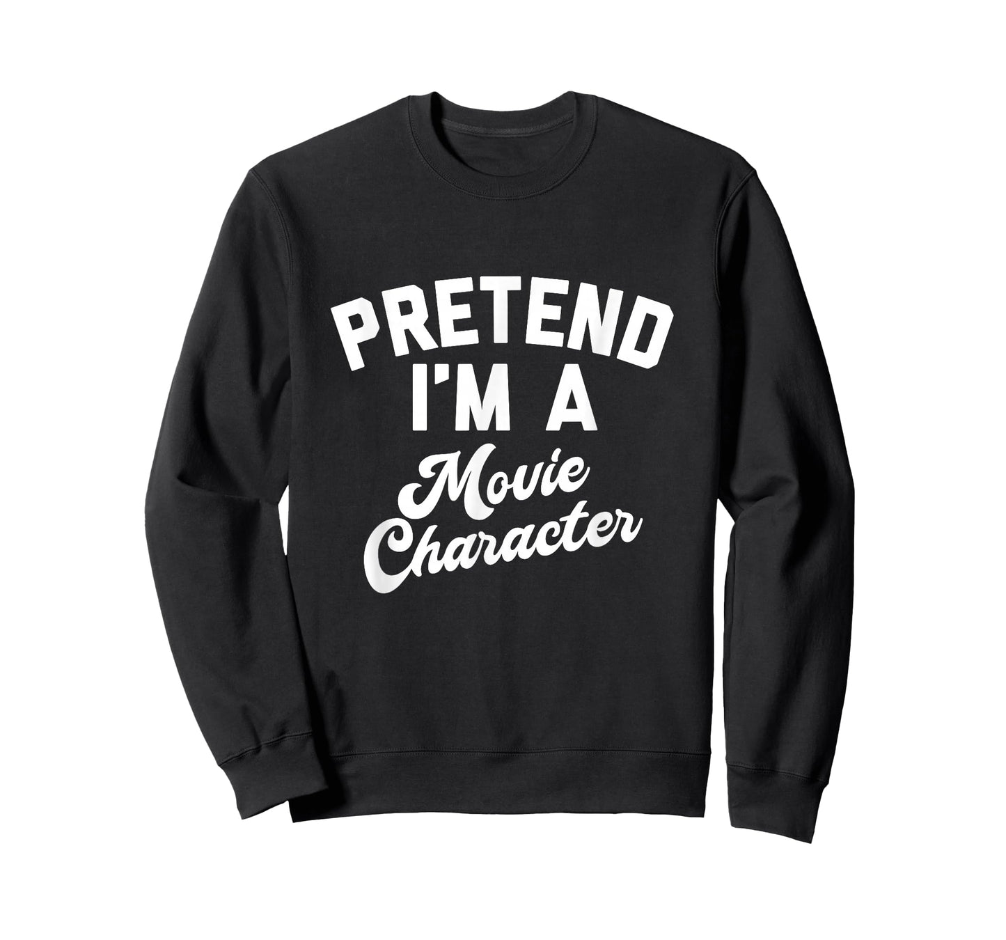 Pretend I'm A Movie Character Funny Simple Halloween Costume T-Shirt