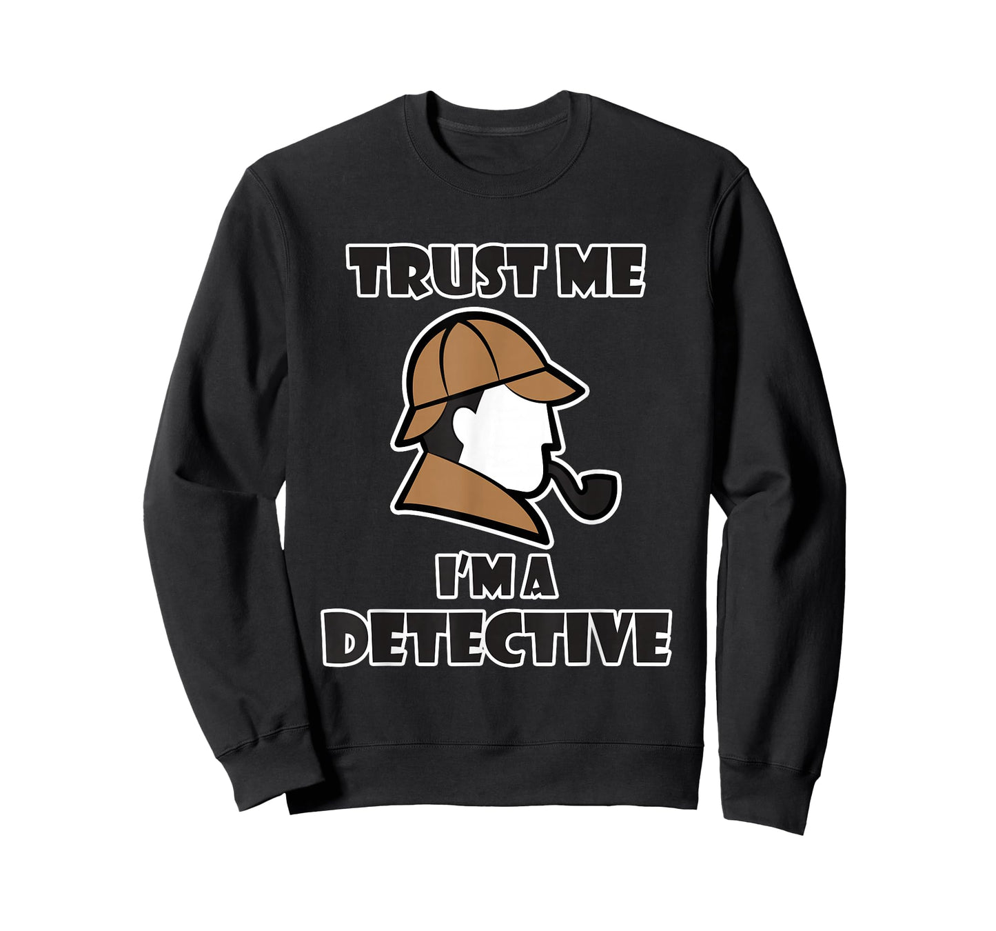 Detective Design for Men & Women - Trust Me I'm a Detective T-Shirt