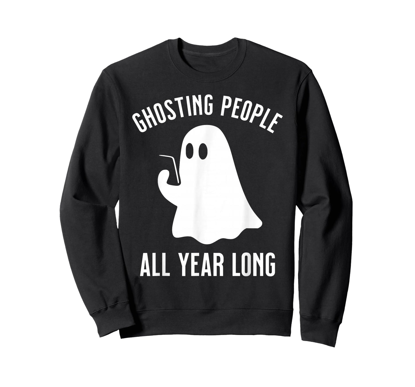 Ghosting People All Year Long Halloween Funny T-Shirt