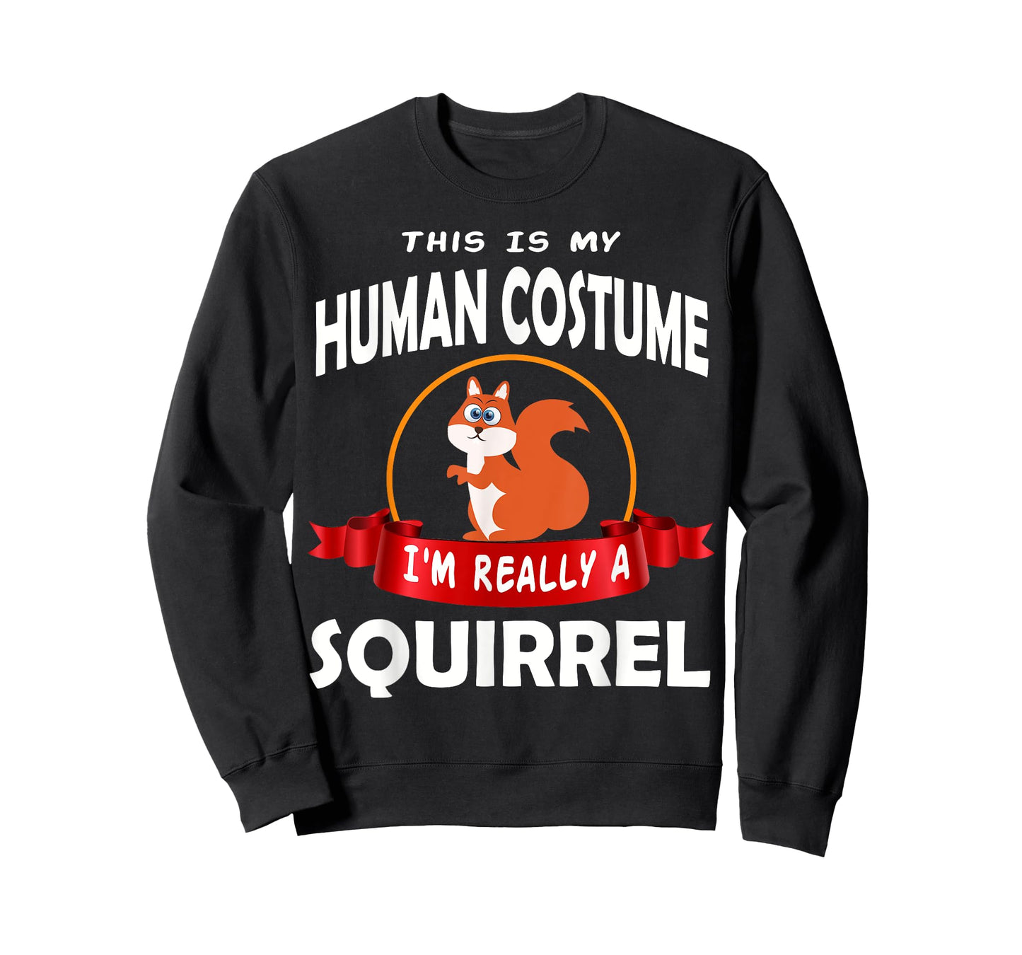 This Is My Human Costume I'm Really A Squirrel Cute T-Shirt