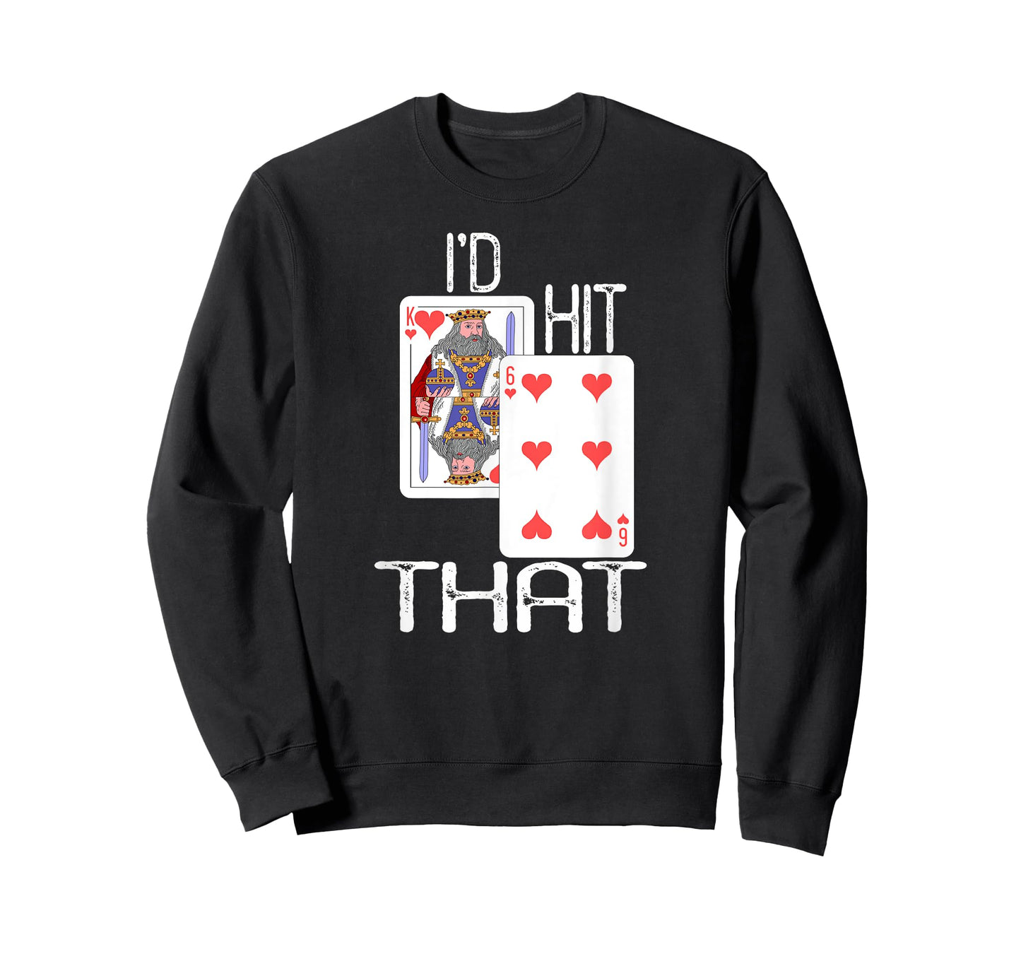 I'd Hit That Face Six Funny BlackJack Shirt T-Shirt