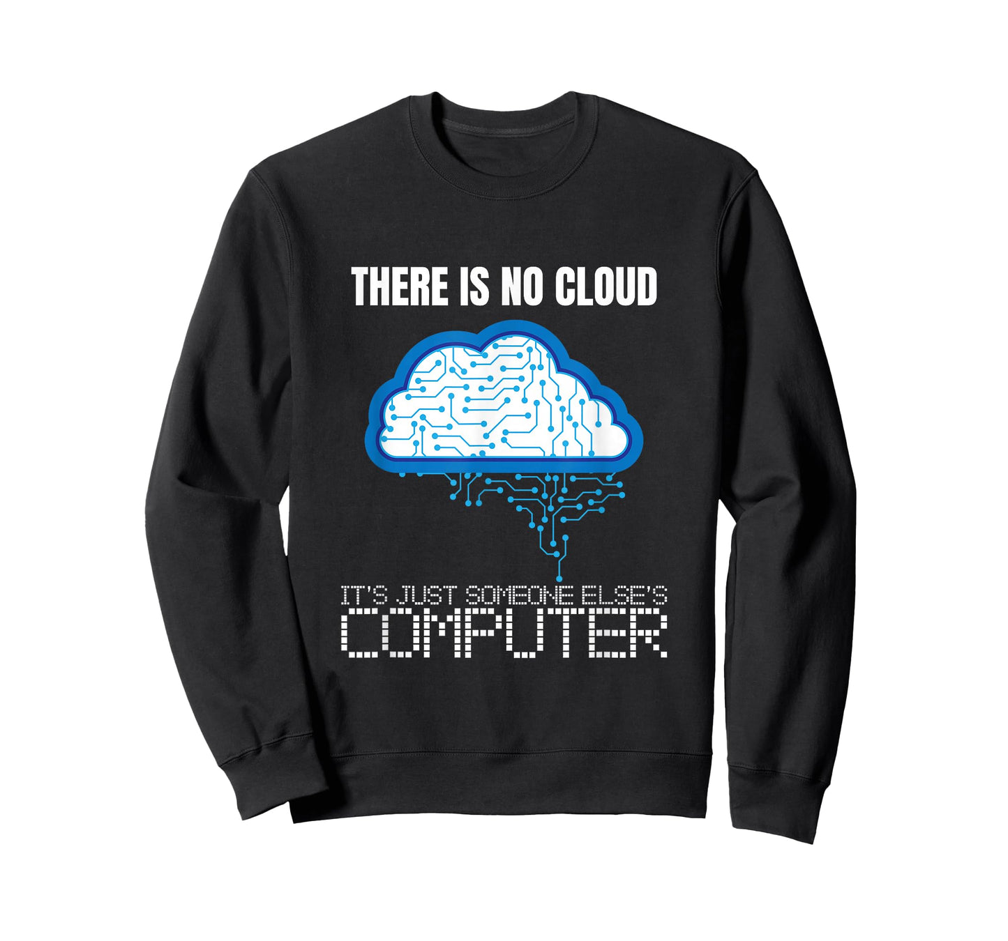 There is no Cloud Computer Clouding IT Fun T-Shirt
