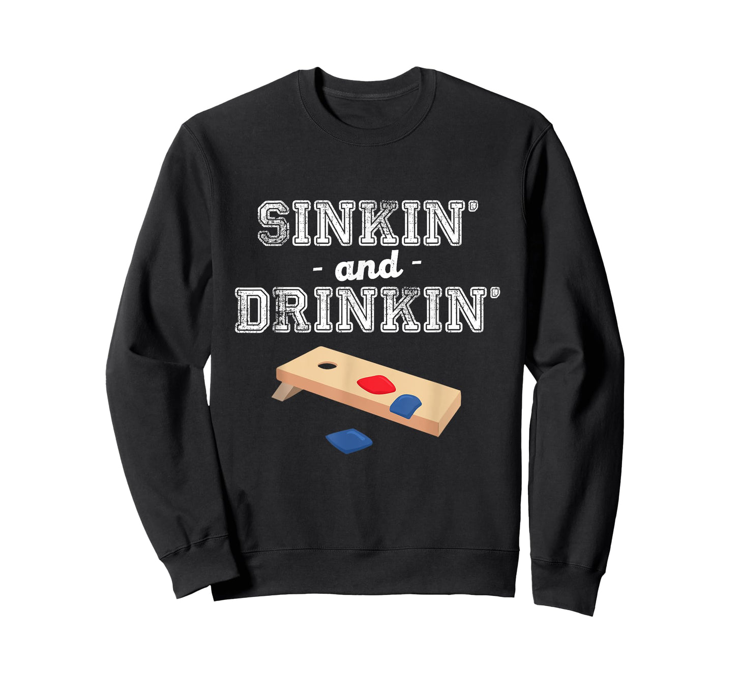 Sinkin' and Drinkin' - Cornhole Playing Funny Gift T-Shirt