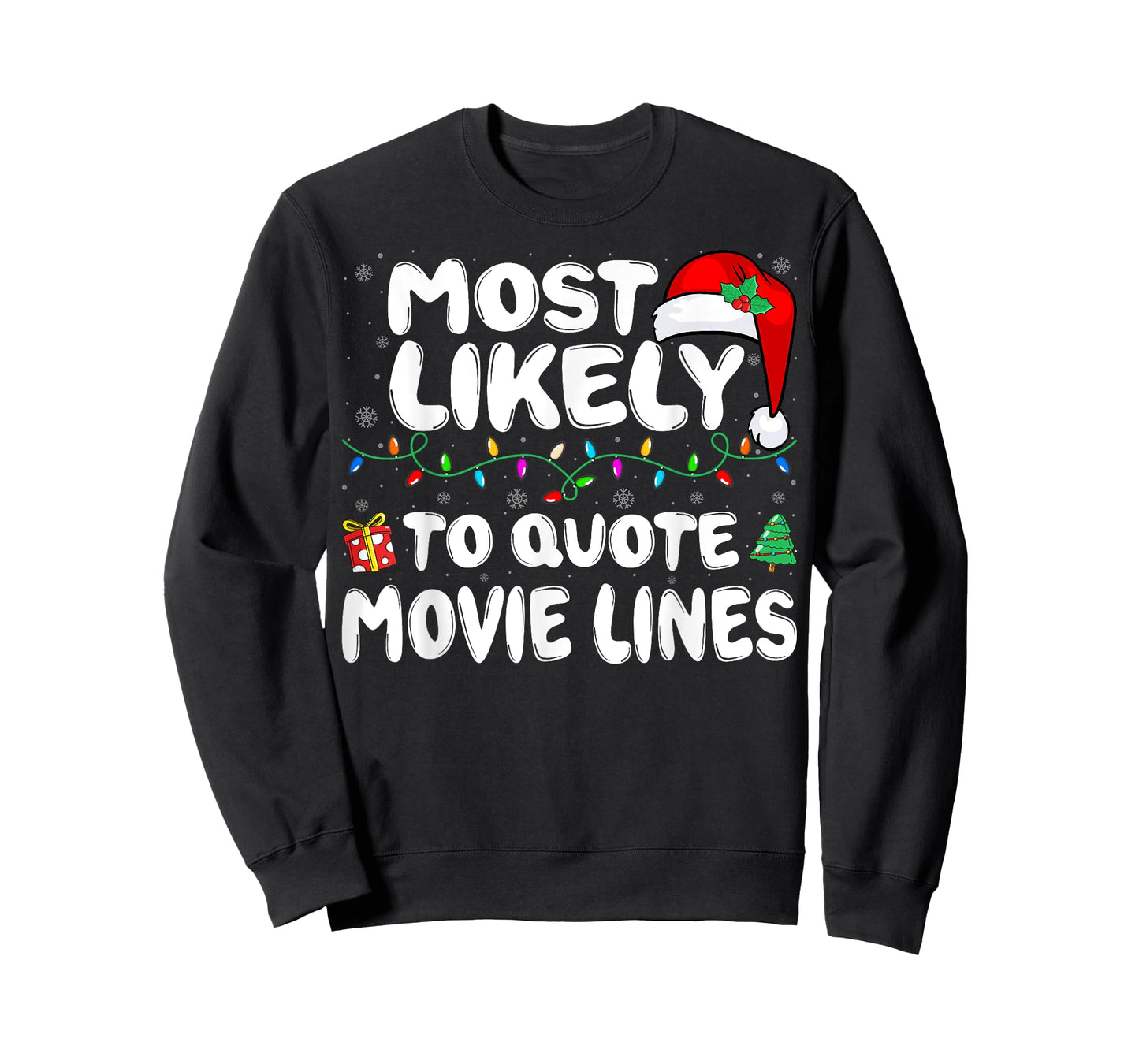Most Likely to Quote Movie Lines Movie Lover Christmas T-Shirt