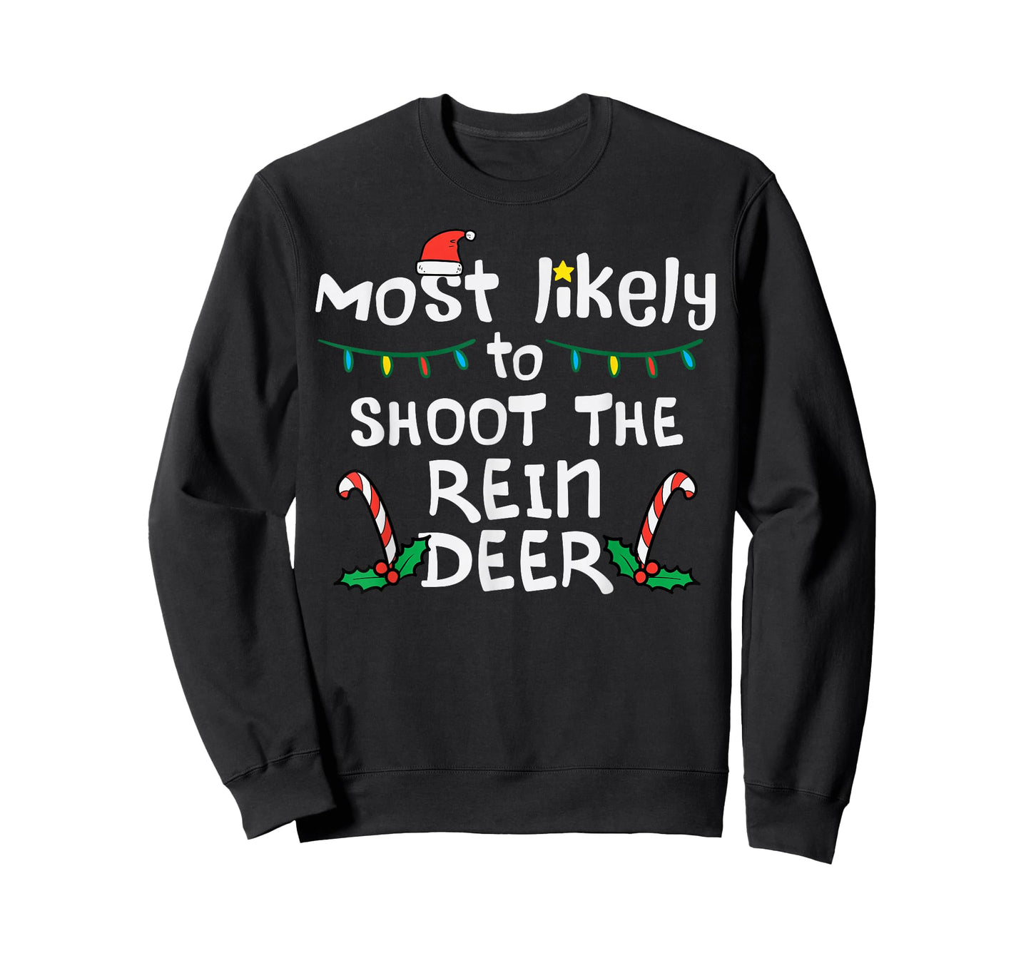 Most Likely Shoot Reindeer Christmas Xmas Family Match Men T-Shirt