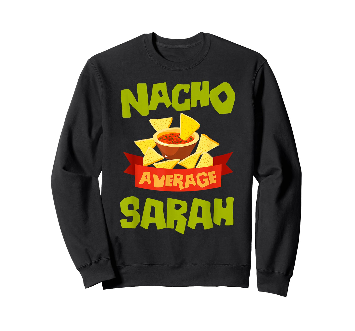 NACHO AVERAGE SARAH Funny Birthday Personalized Name Gift T-Shirt