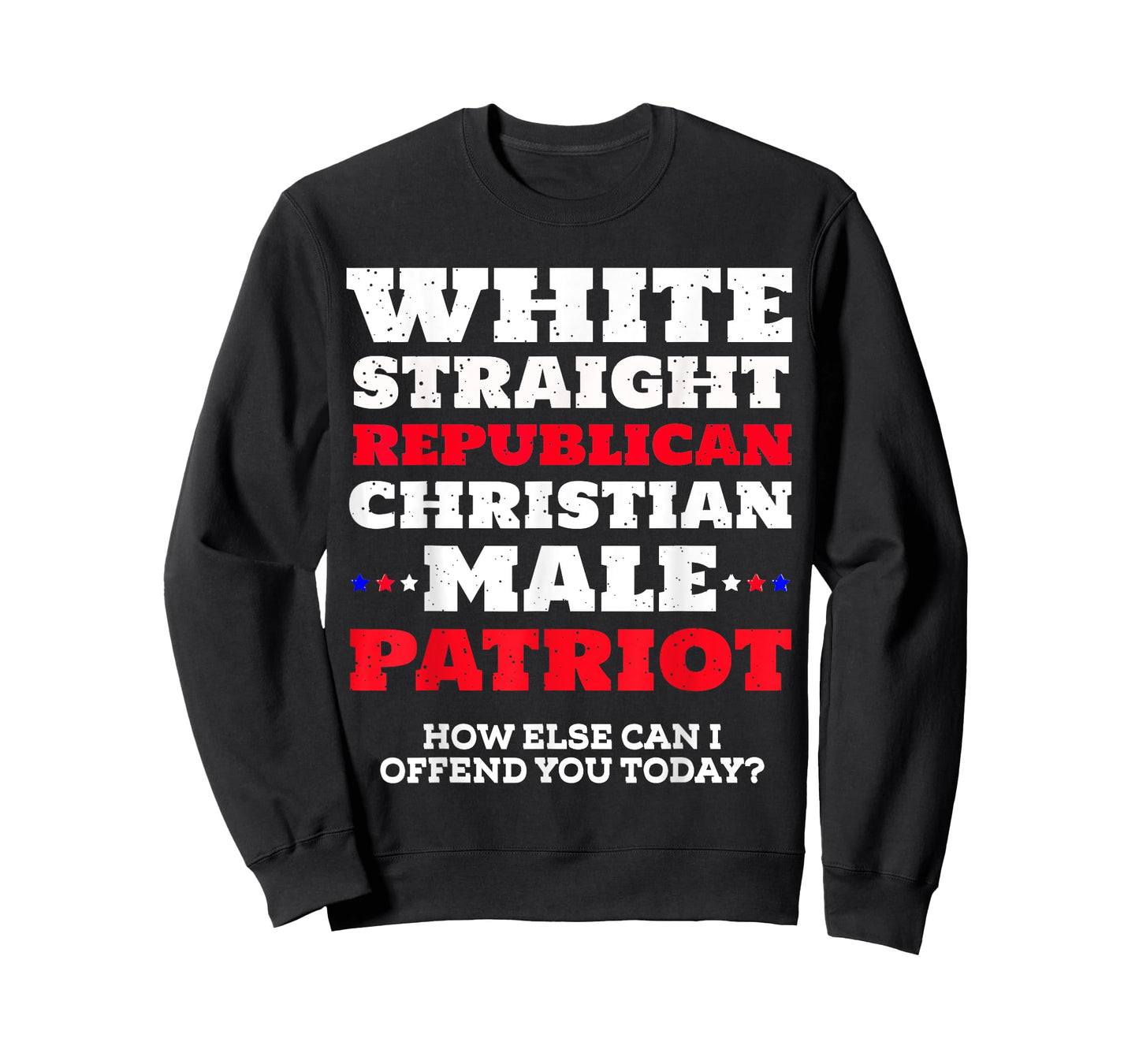 White, Straight, Republican, Christian, Male, Patriot T-Shirt