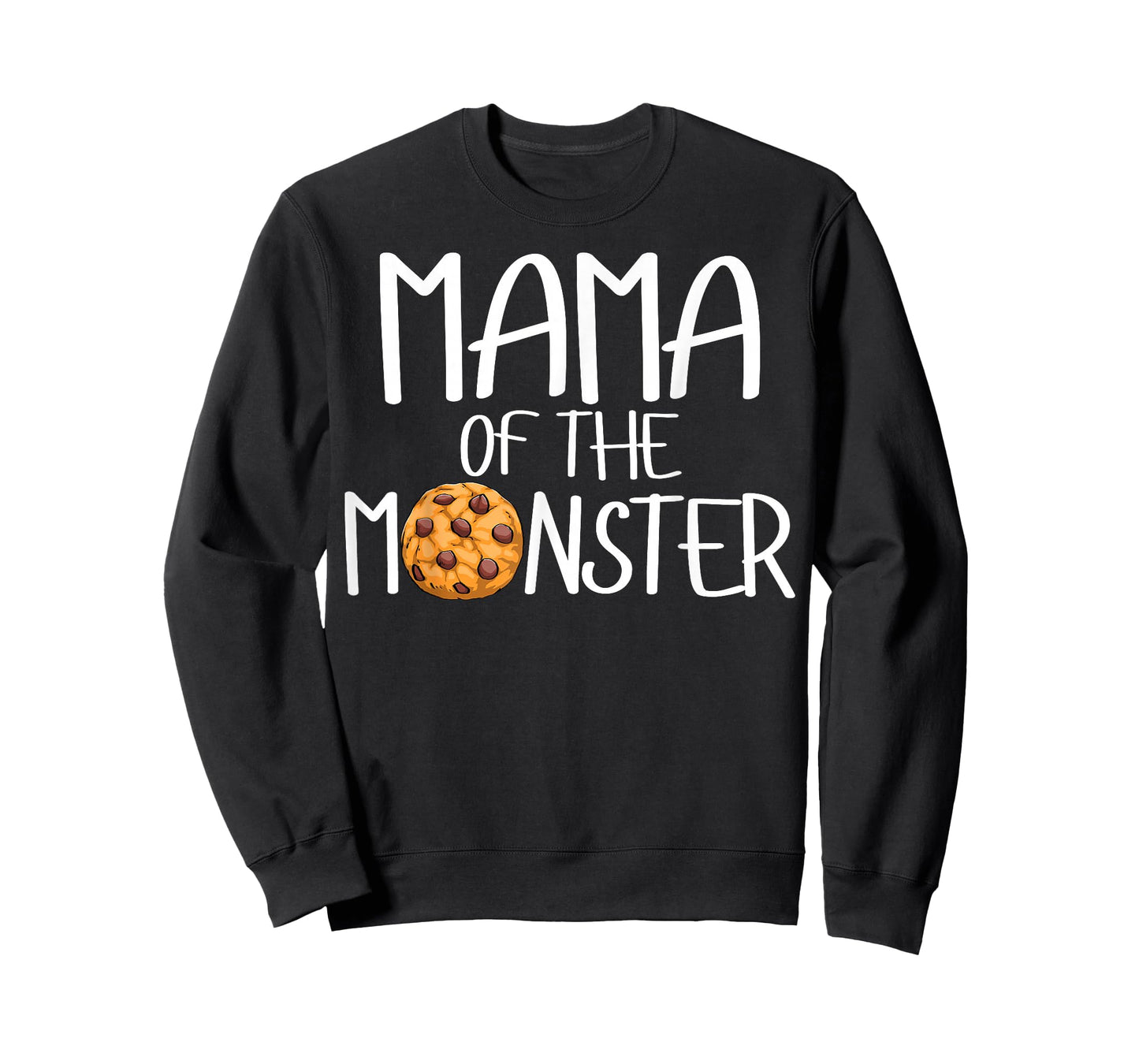 Mama Of The Monster Funny Women Choco Chip Cookie Party T-Shirt