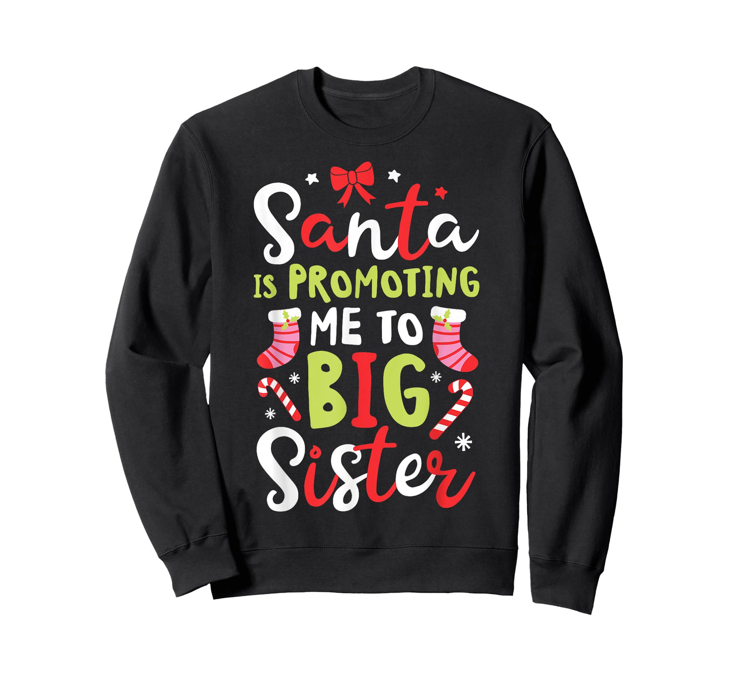 Santa Is Promoting Me To Big Sister Funny Christmas Girls T-Shirt