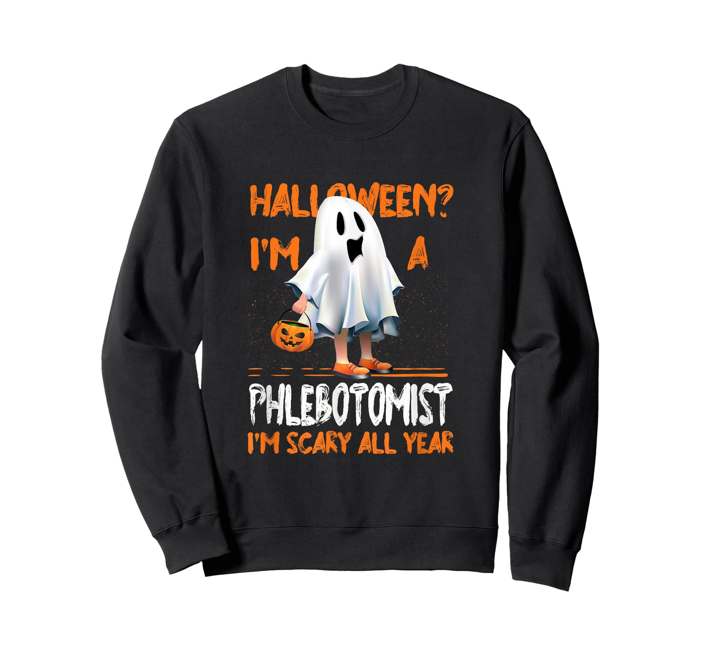 Phlebotomist I'm Scary All Year Halloween Phlebotomy Spooky T-Shirt
