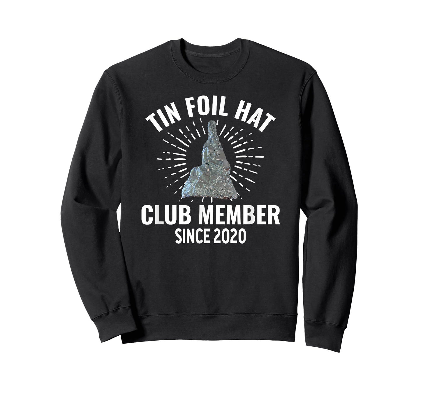 Funny Conspiracy Theory Tin Foil Hat Club Member Since 2020 T-Shirt
