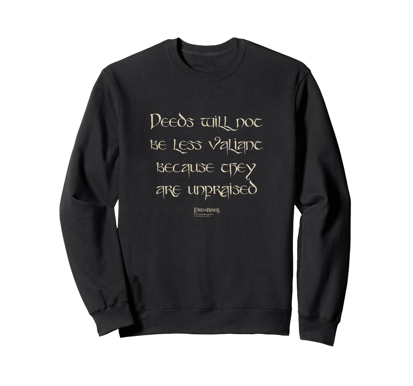 The Lord of The Rings Deeds Will Not Be Less Valiant Quote T-Shirt