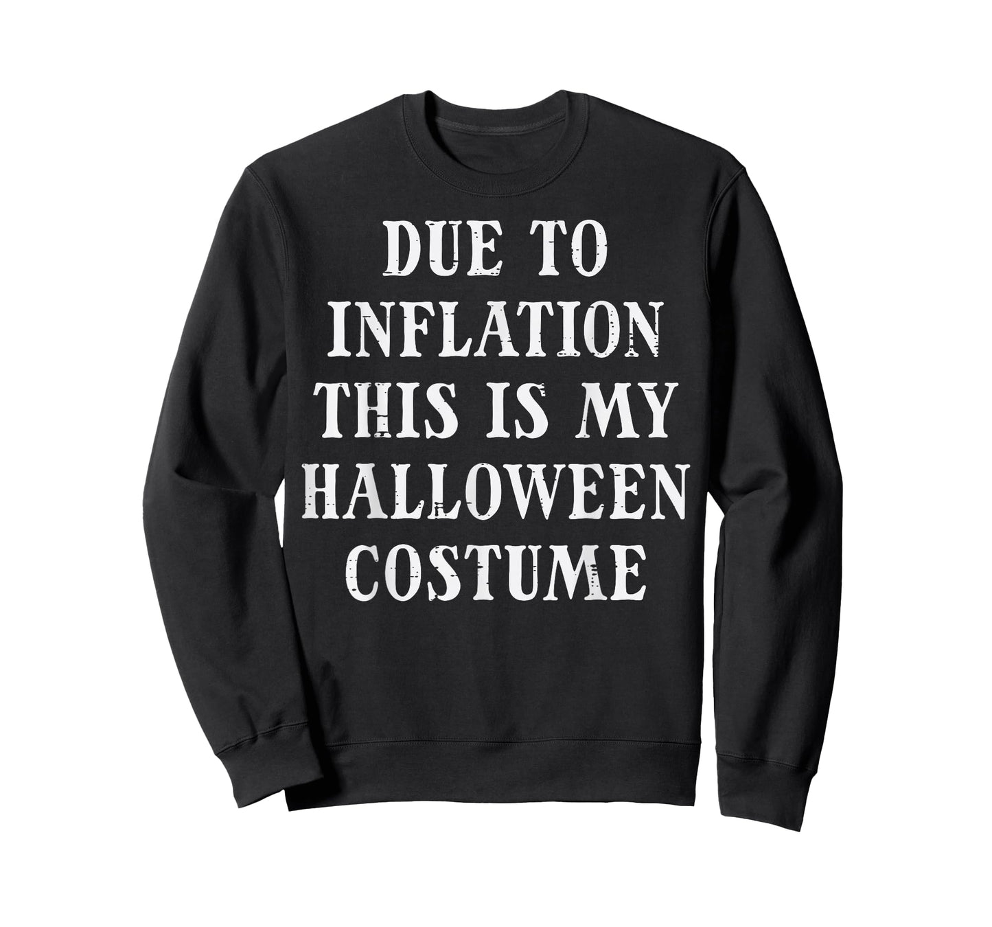 Due to Inflation My Halloween Costume Funny Men Women Kids T-Shirt