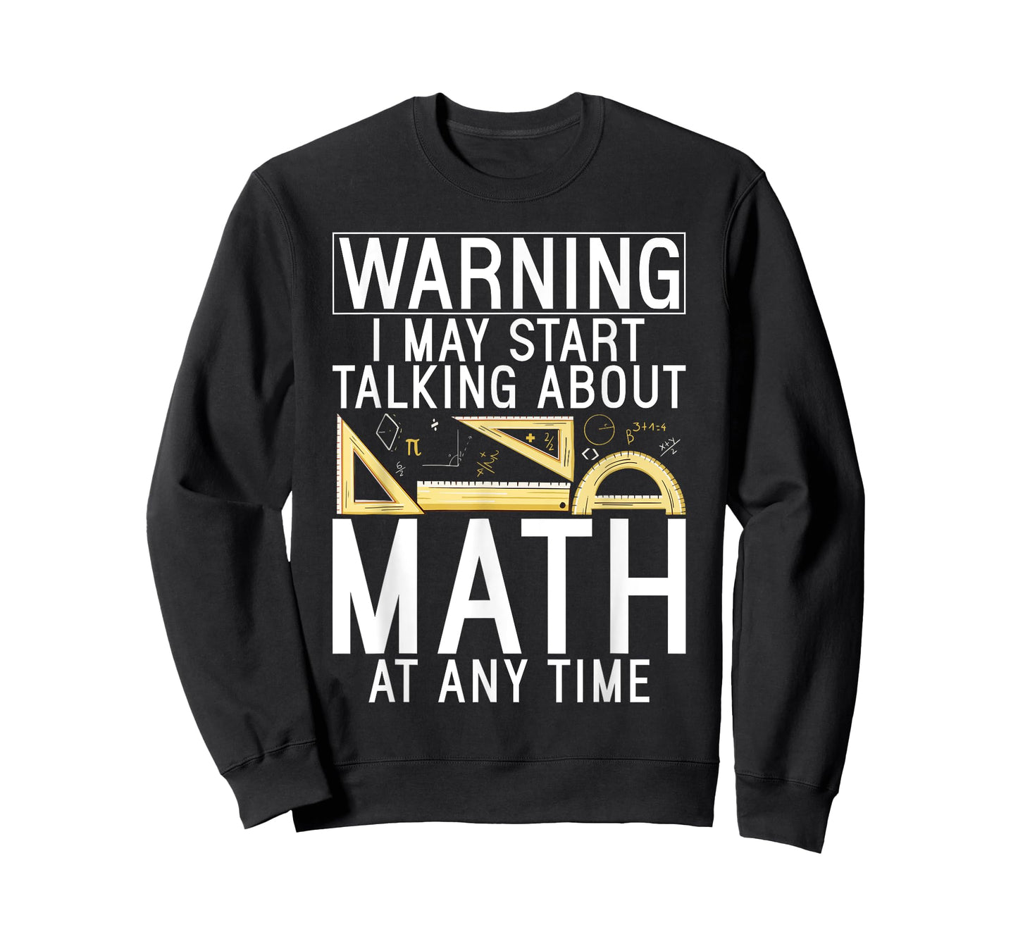 Warning i may start talking about Math at any Time Math T-Shirt