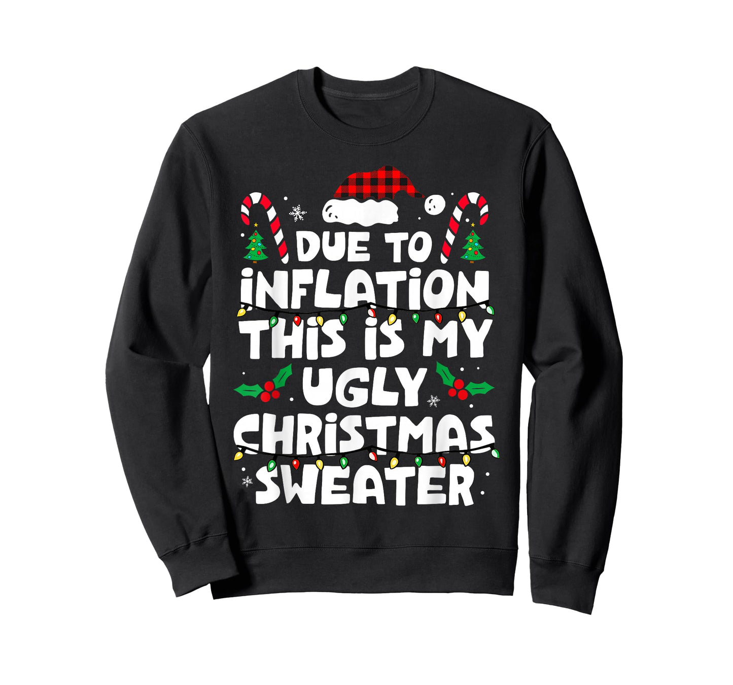 Due To Inflation Funny Christmas Sweater Xmas Men Women Kids T-Shirt