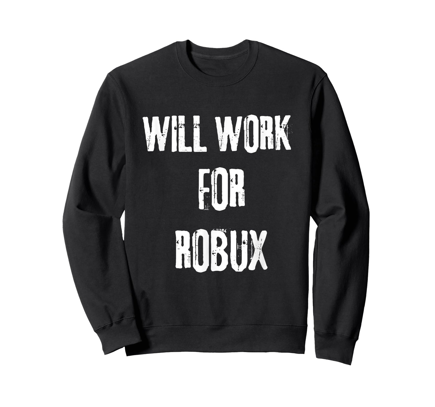 I will work for ROBUX . Saying for the Blockchain and Token T-Shirt