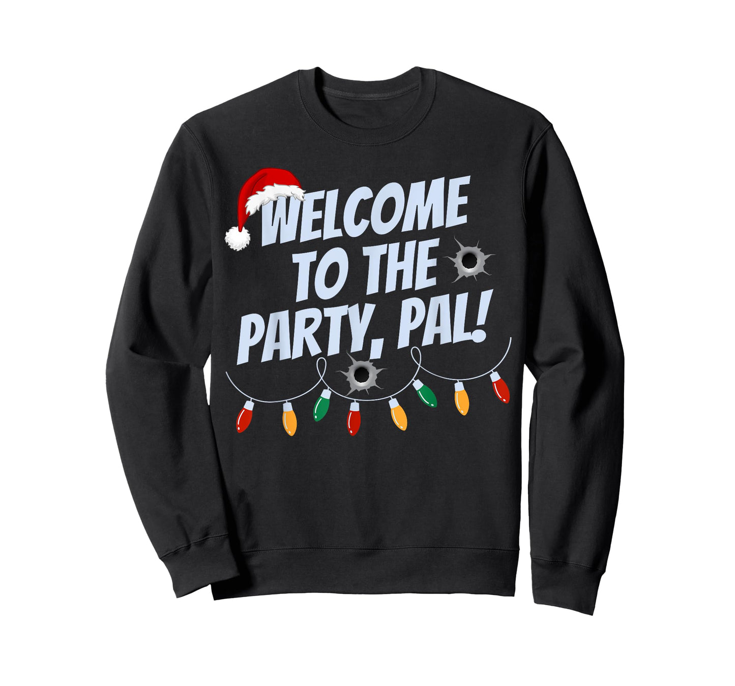 Funny Christmas Welcome To The Party Pal Christmas Holidays T-Shirt
