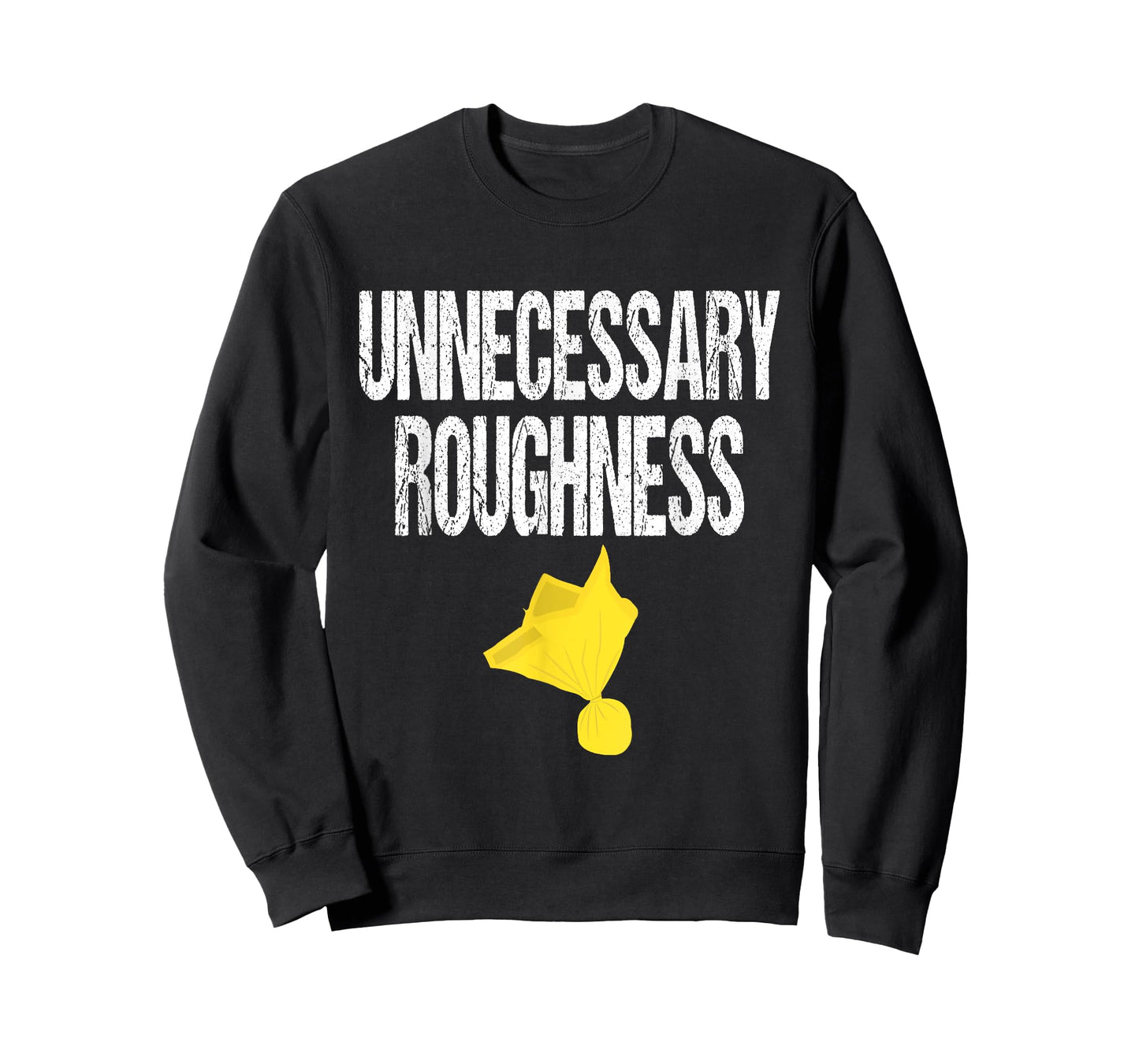 Unnecessary Roughness Football Team Yellow Penalty Flag T-Shirt