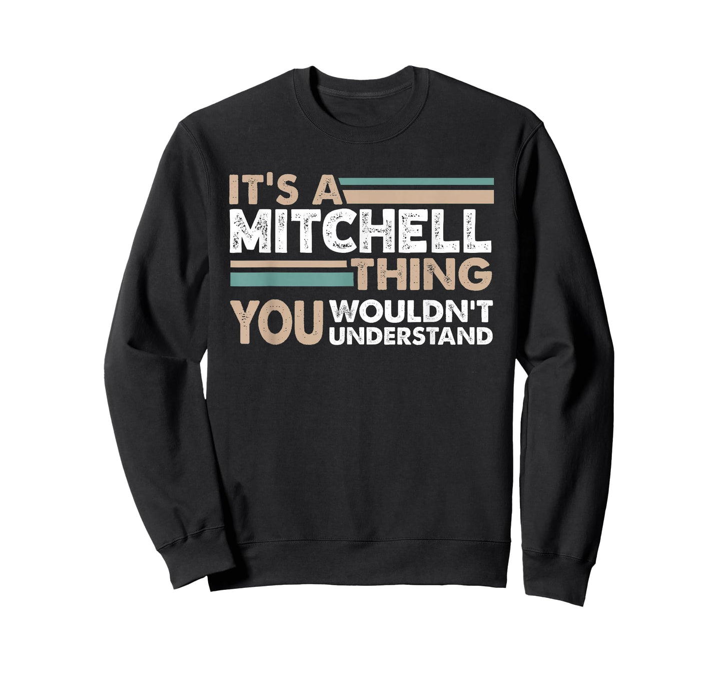 It's A Mitchell Thing You Wouldn't Understand Family Name T-Shirt
