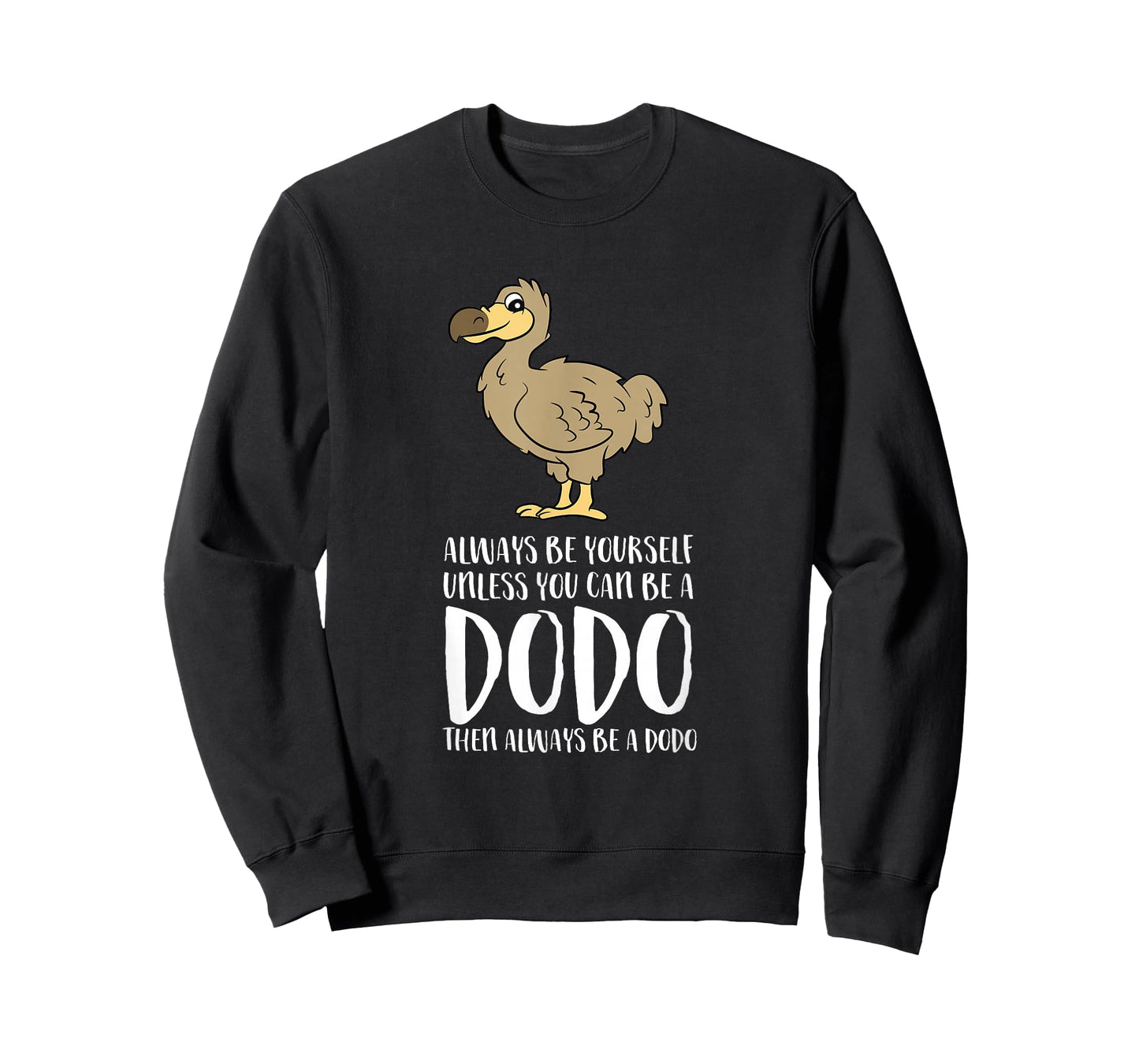 Always Be Yourself Unless You Can Be A Dodo Bird T-Shirt Small