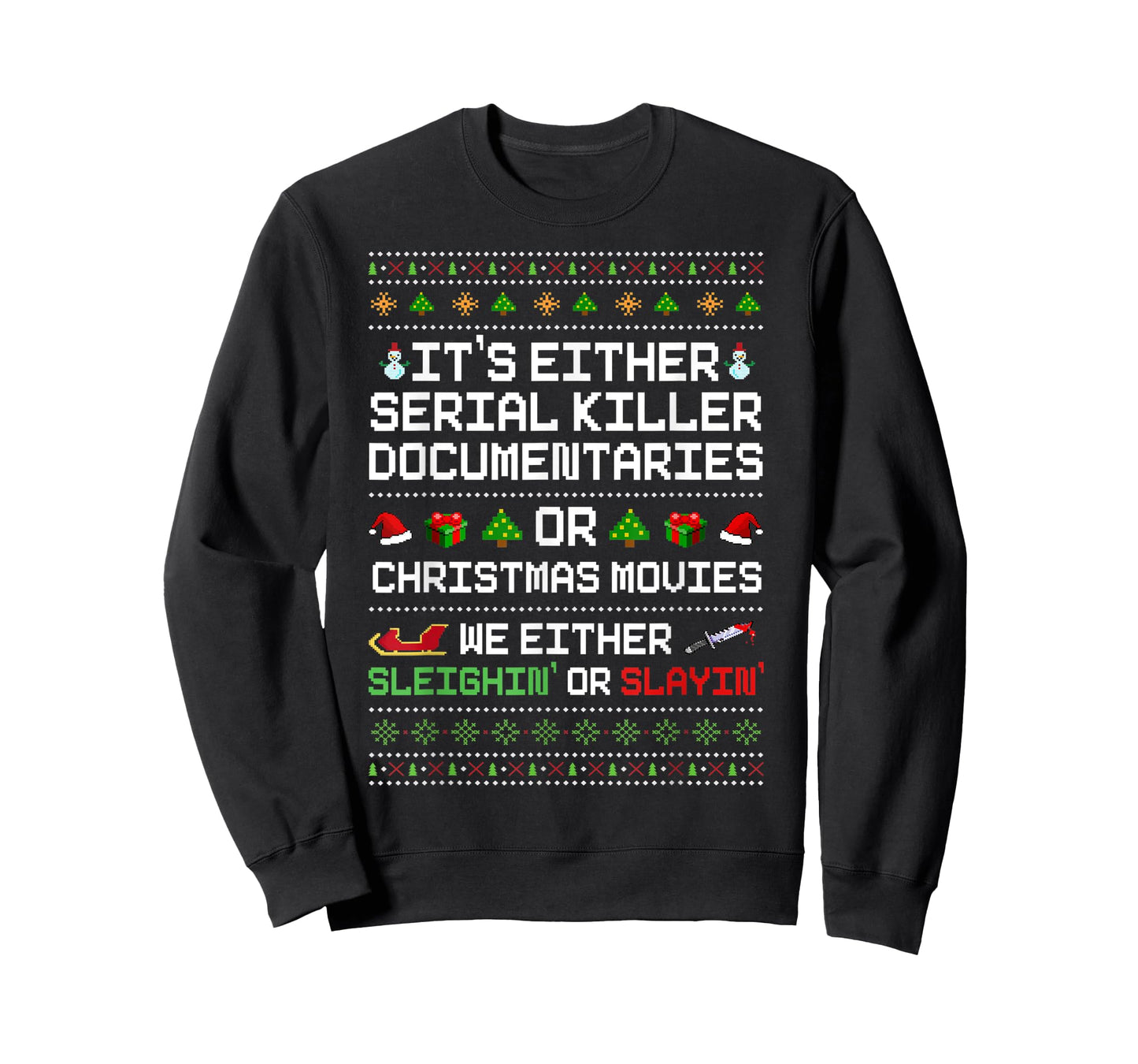 It's Either Serial Killer Documentaries Or Christmas Movies T-Shirt