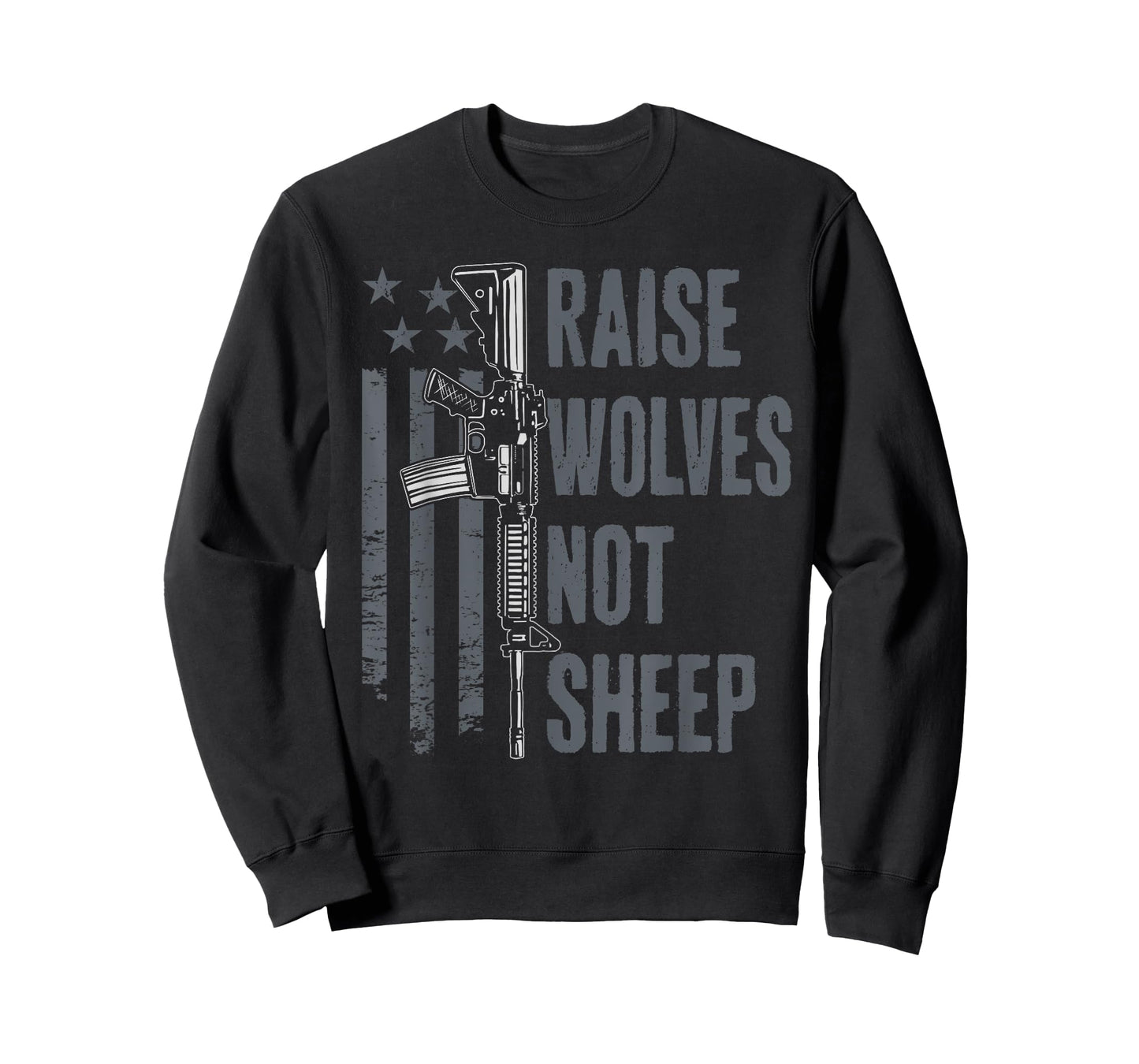 Raise Wolves Not Sheep - American Patriotic USA Gun Rights T-Shirt