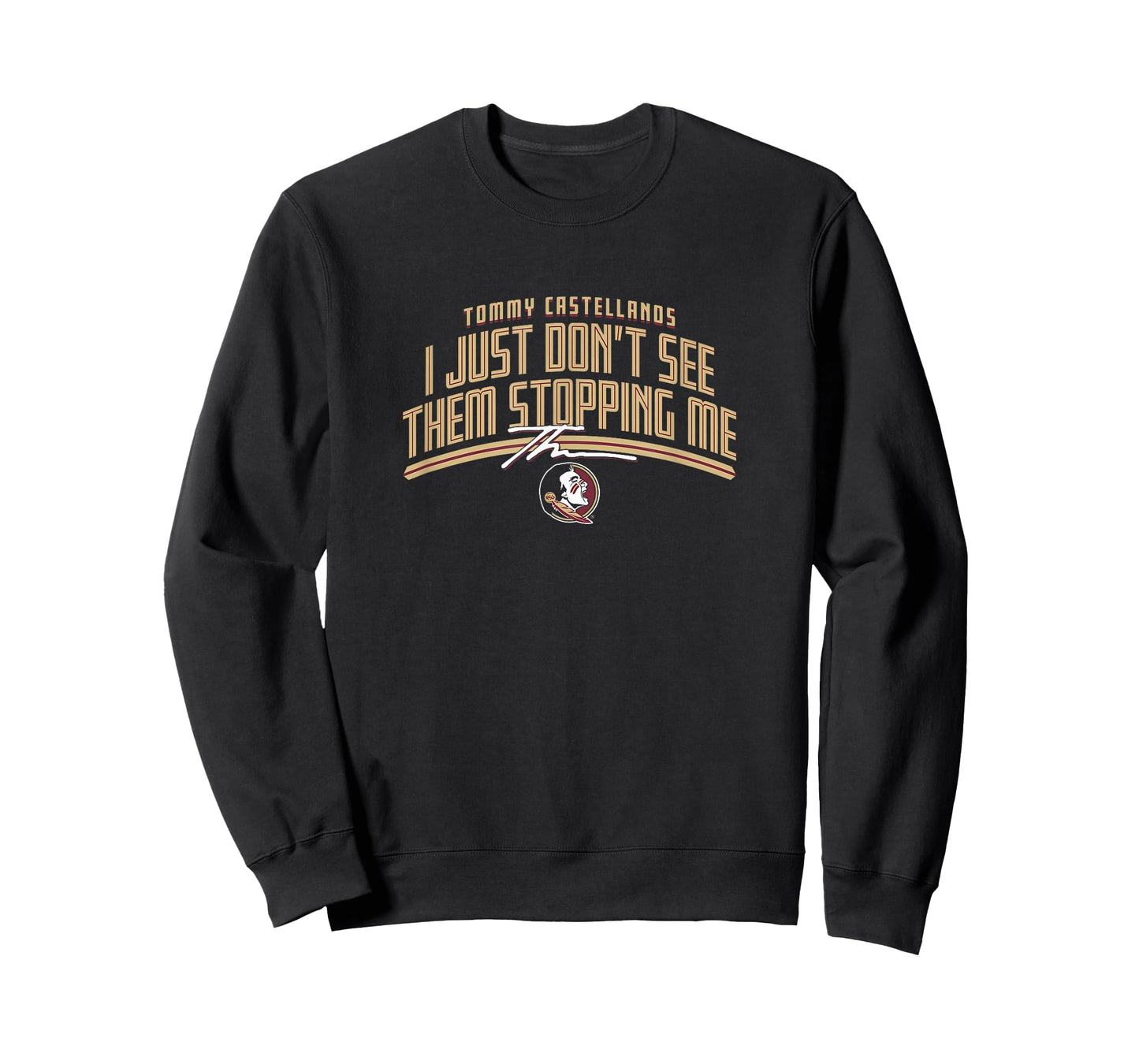 Tommy Castellanos - Don't See Them Stoppin Me - FSU Football T-Shirt