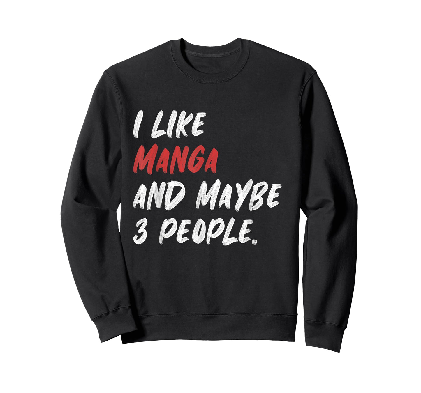 I Like Manga And Maybe 3 People Japanese Japan T-Shirt
