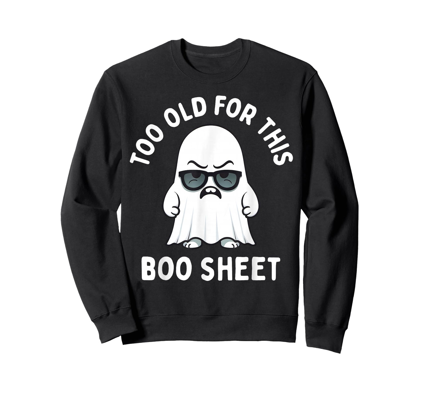Too Old for This Boo Sheet Ghost Funny Halloween Men Women T-Shirt