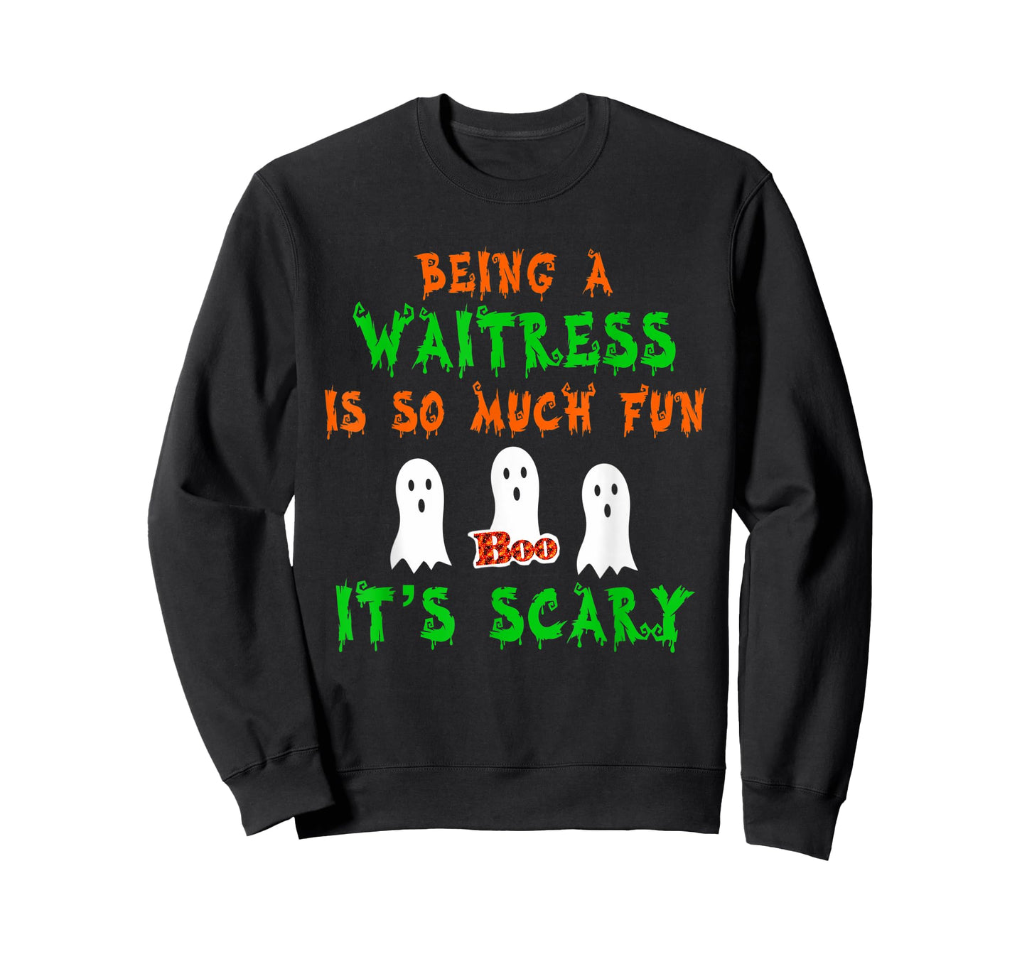 Being A Waitress Is So Much Fun It's Scary Halloween Design T-Shirt